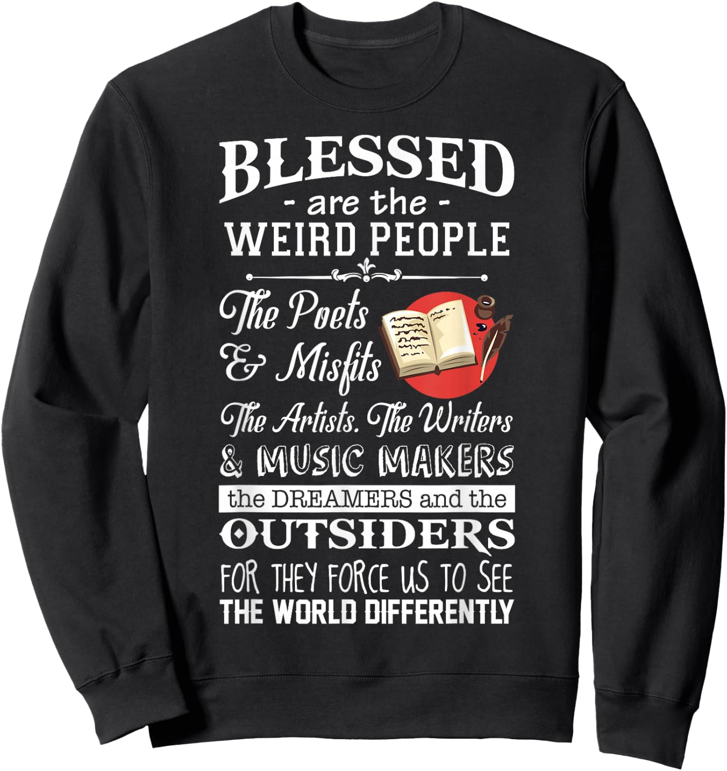 The Writers Actors Blessed Are The Weird People Sweatshirt - Sweatshirt | Black