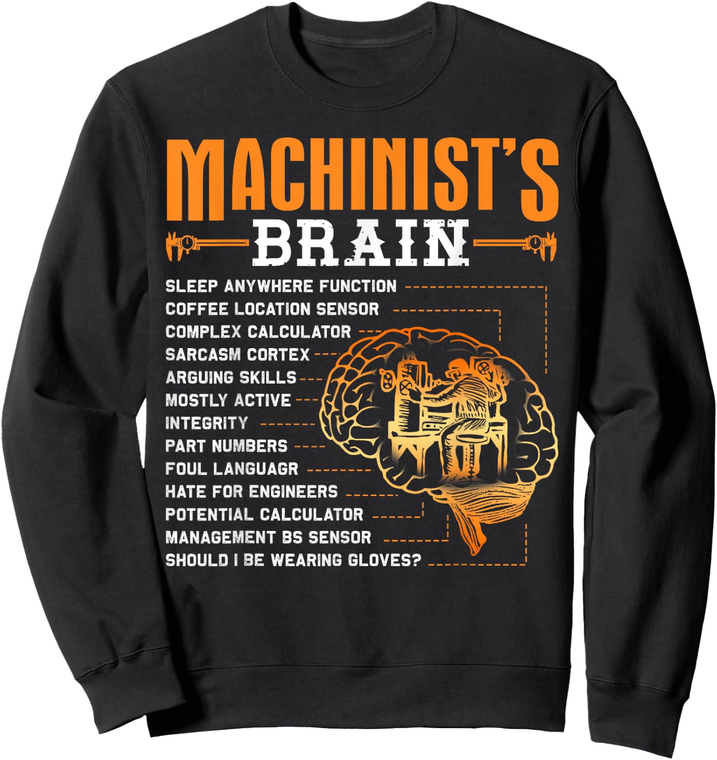 Funny Machinist Gifts - Machinist's Brain Sweatshirt - Sweatshirt | Black