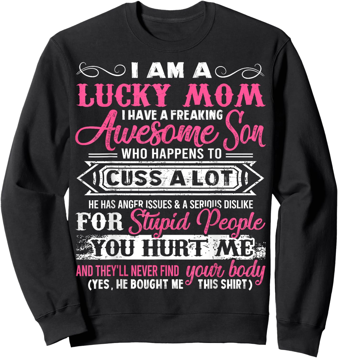 I Am A Lucky Mom I Have A Freaking Awesome Son Gifts Sweatshirt - Sweatshirt | Black