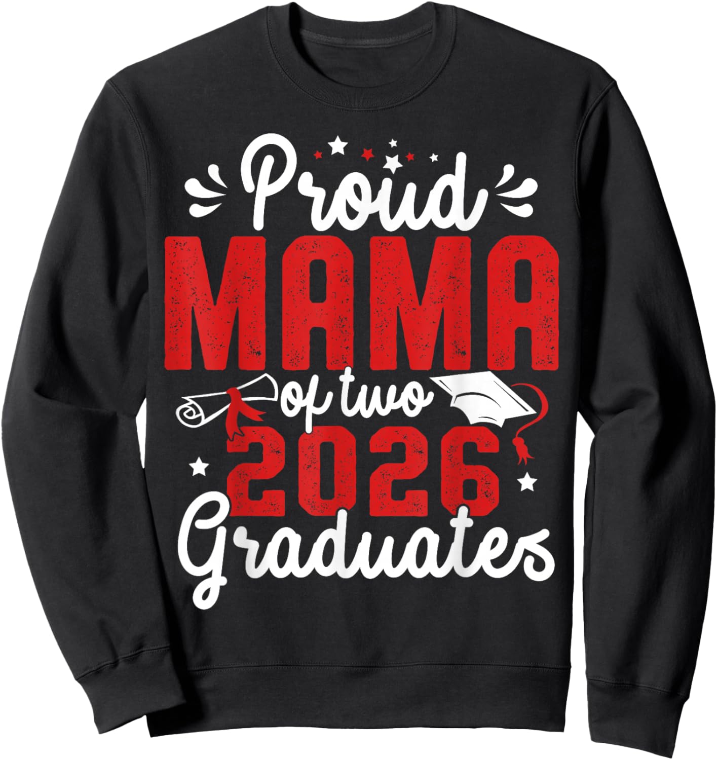 Proud Mama of Two Class of 2026 Graduates Twins Graduation Sweatshirt - Sweatshirt | Black