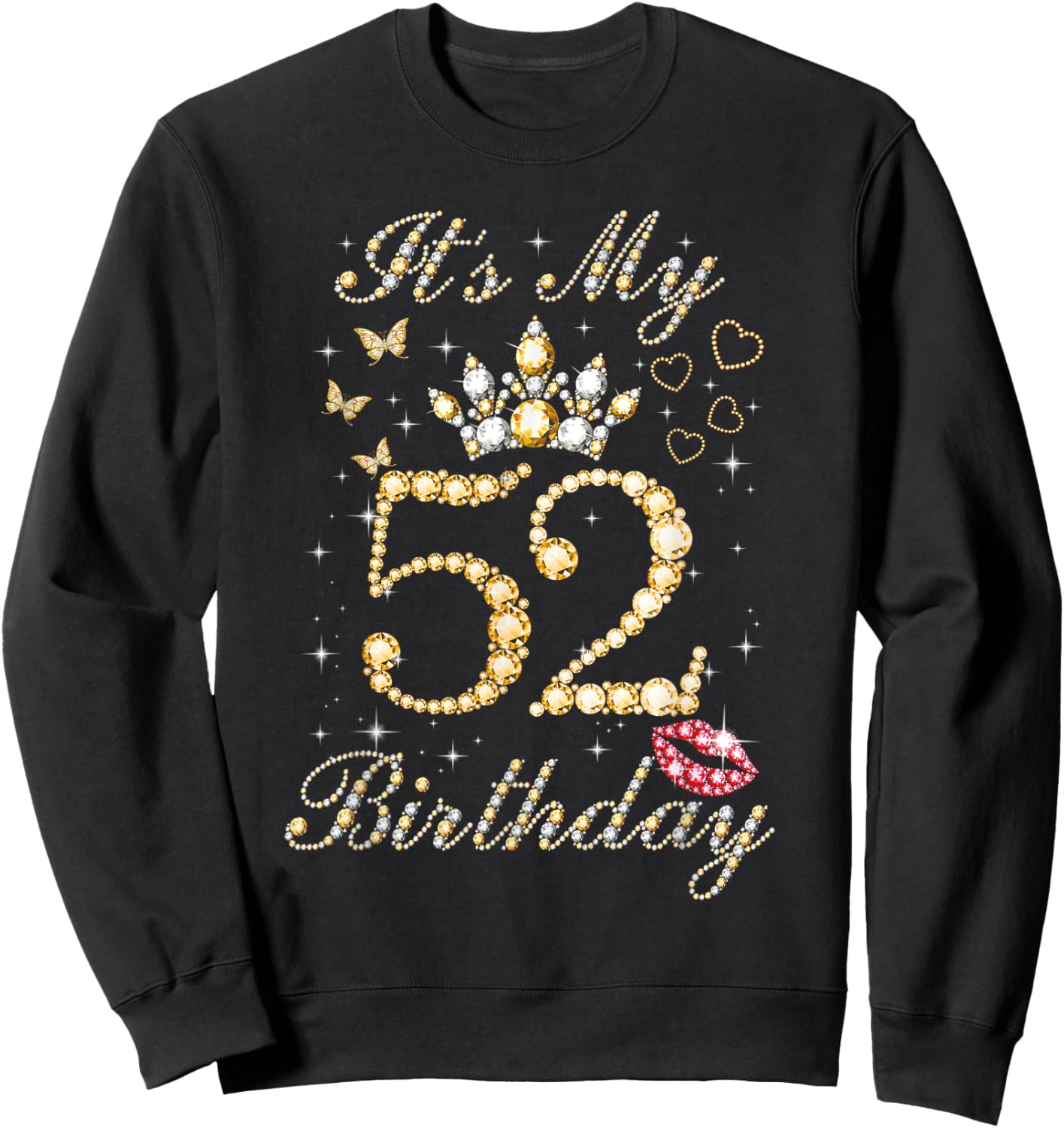 It's My 52nd Birthday Queen 52 Years Old Women Bday Crown Sweatshirt - Sweatshirt | Black
