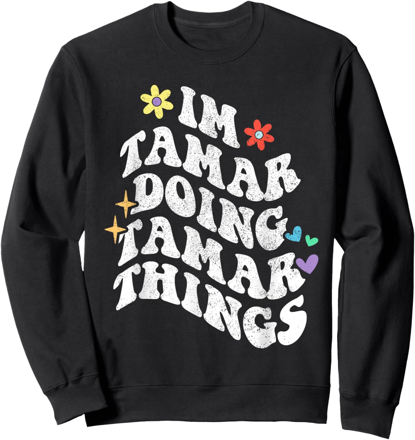 Retro Groovy Im Tamar Doing Tamar Things Funny Mother's Day Sweatshirt - Sweatshirt | Black
