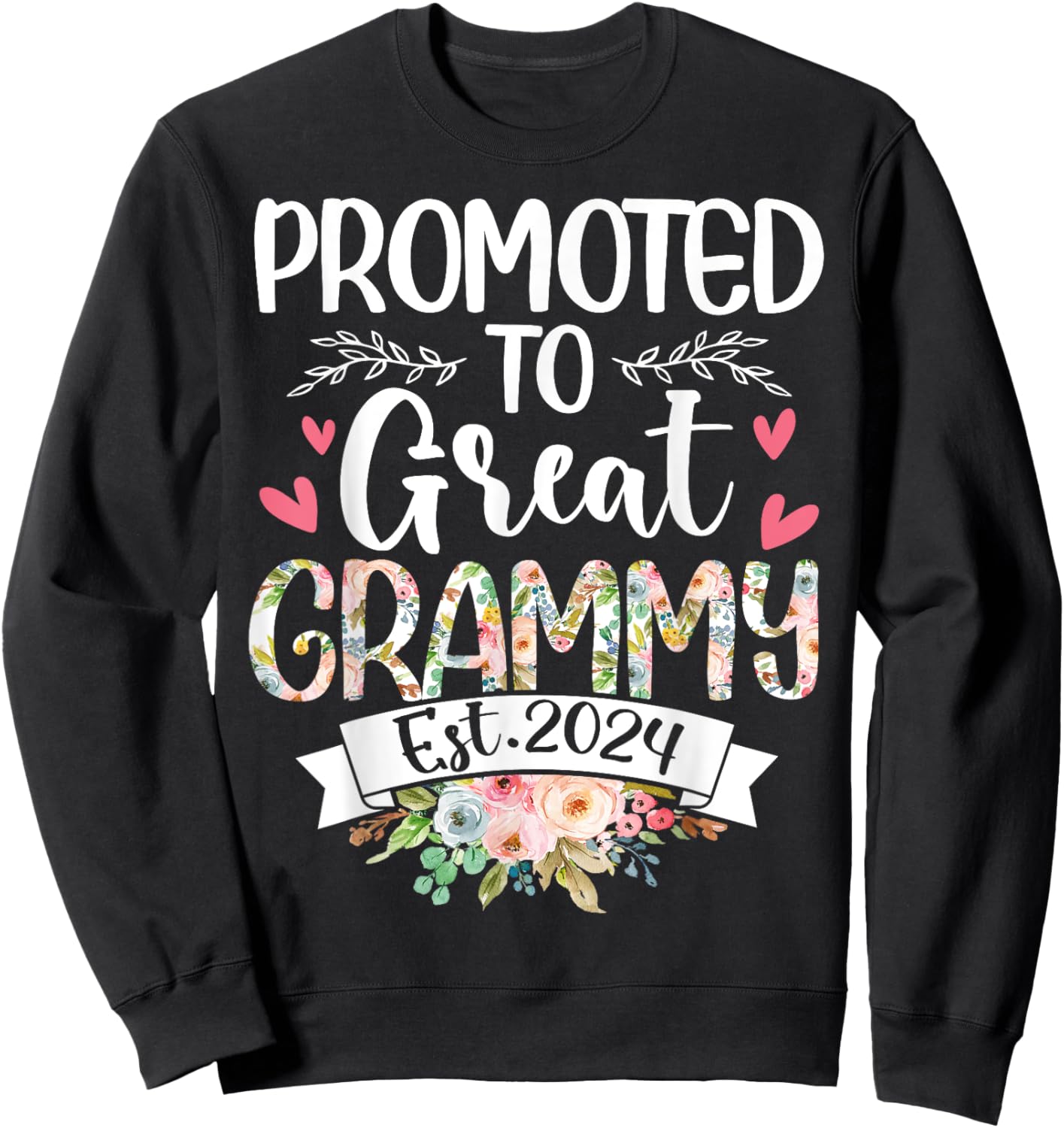 Promoted To Great Grammy Est 2024 Mothers Day Sweatshirt - Sweatshirt | Black