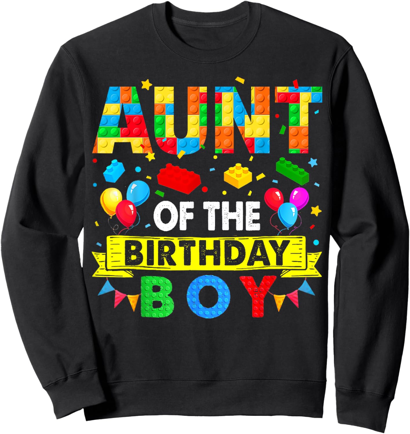 Aunt Of The Birthday Boy Master Builder Blocks Building Sweatshirt - Sweatshirt | Black