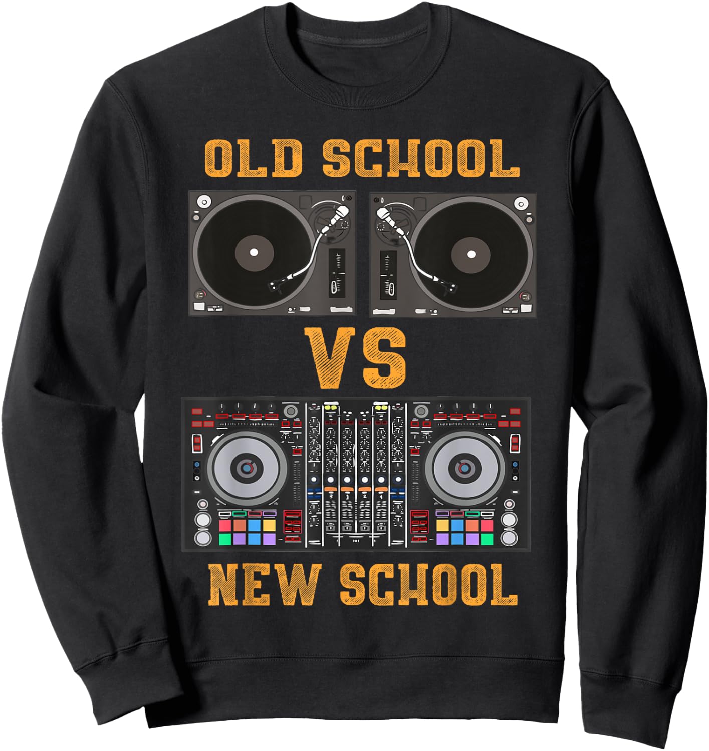 Old School DJ VS New School DJ Gifts Equipment Table Sweatshirt - Sweatshirt | Black