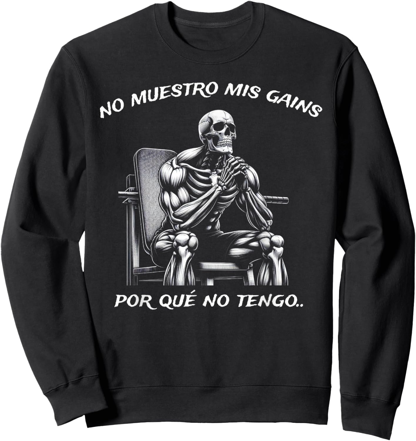 Calacas Chidas Gym | Mexican Sayings Funny Sarcasm Slang Sweatshirt - Sweatshirt | Black