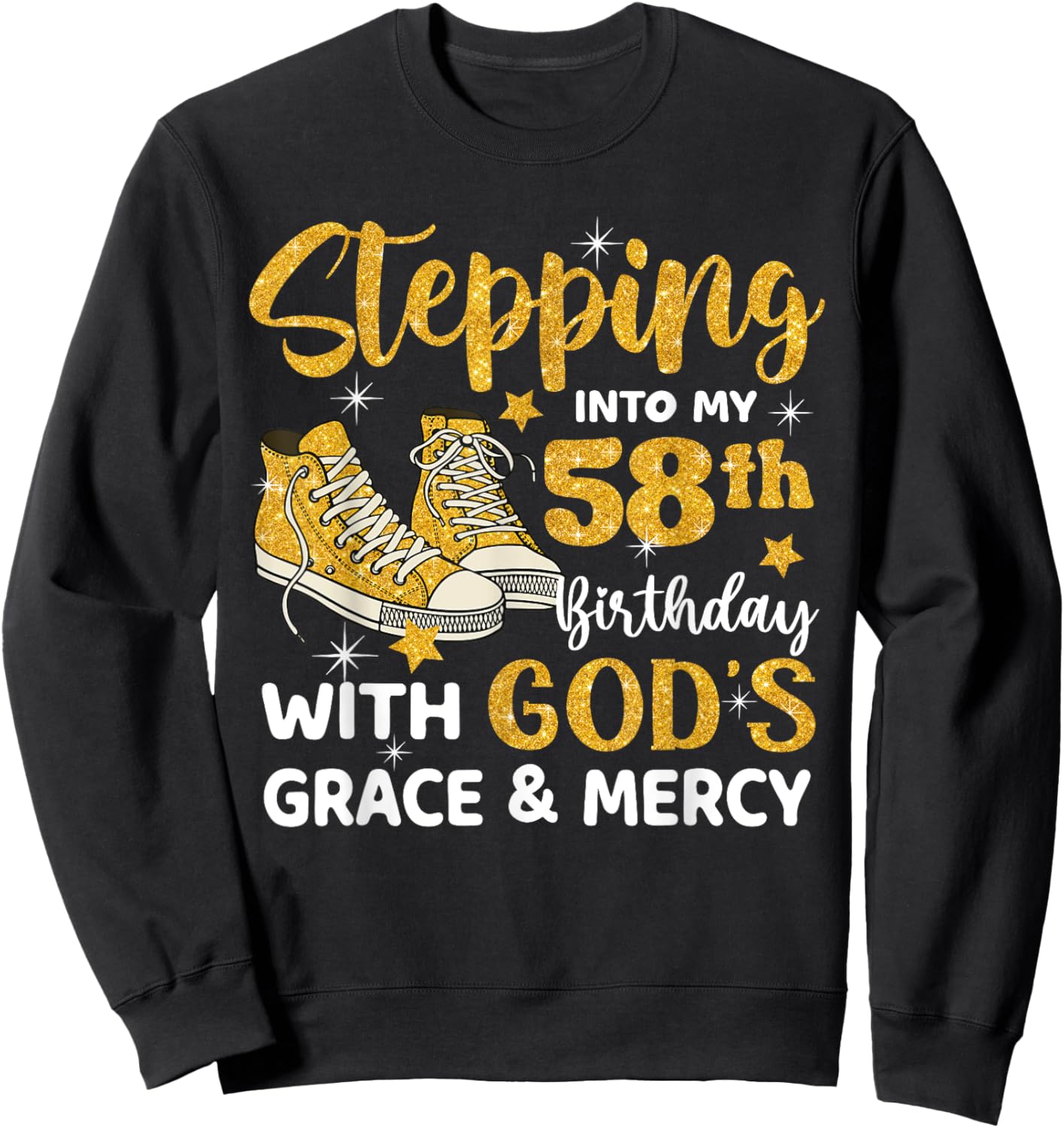 Stepping Into My 58th Birthday With God's Grace Mercy Sweatshirt - Sweatshirt | Black