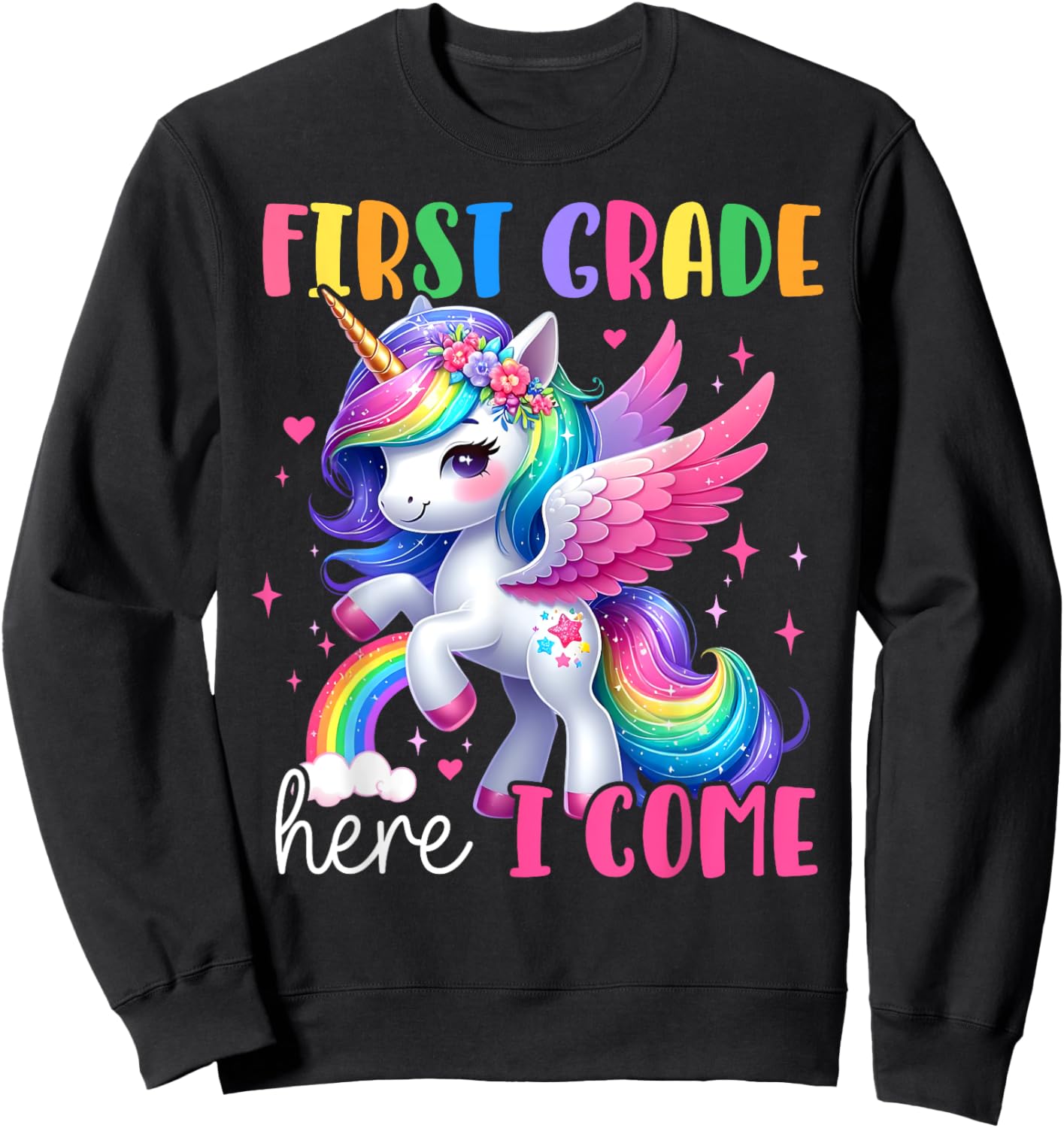 First Grade Here I Come Unicorn Girls Kids Back To School Sweatshirt - Sweatshirt | Black