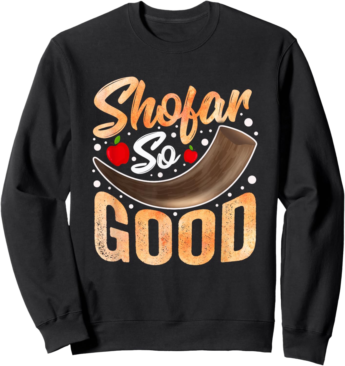 Shofar So Good Rosh Hashanah Funny Hannukah Chanukkah Jewish Sweatshirt - Sweatshirt | Black