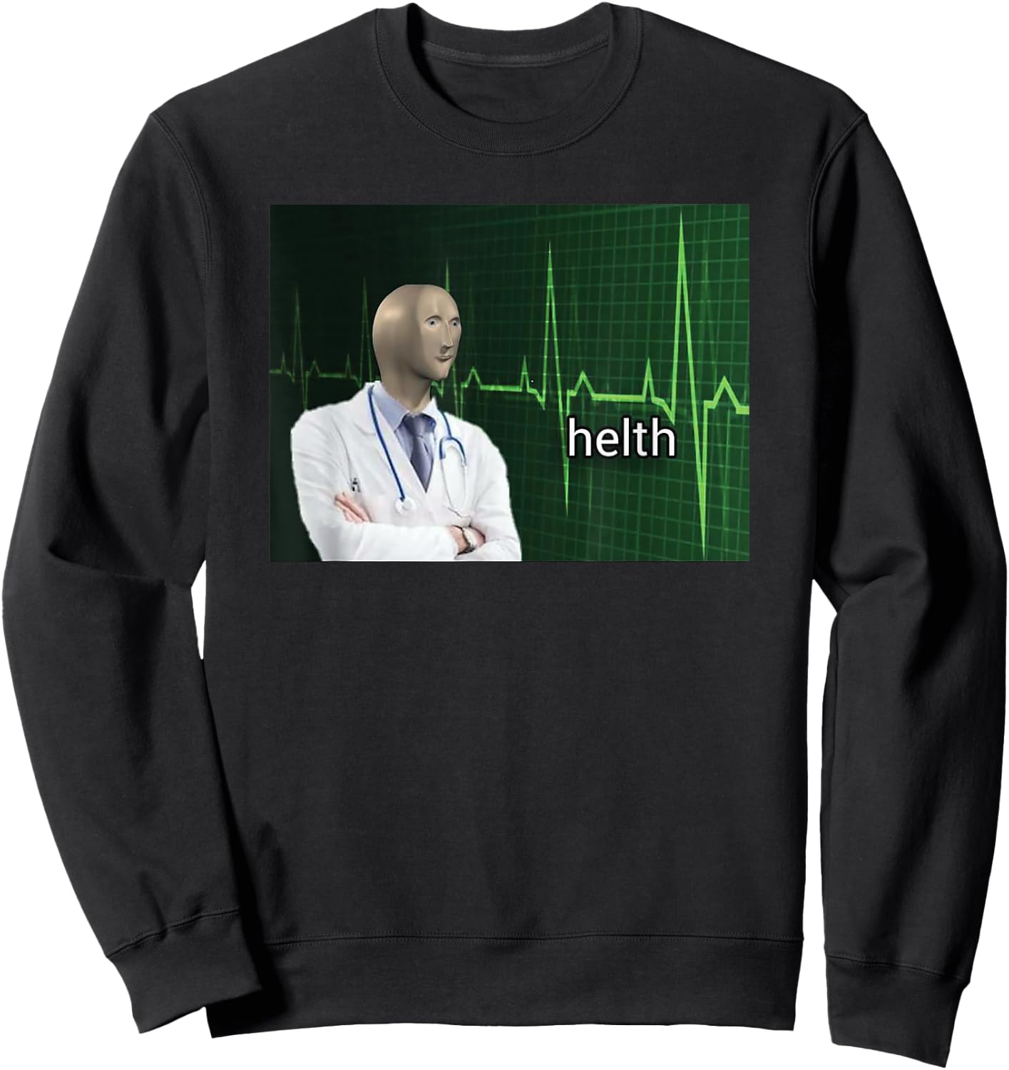 Meme Man Helth Doctor Sweatshirt - Sweatshirt | Black
