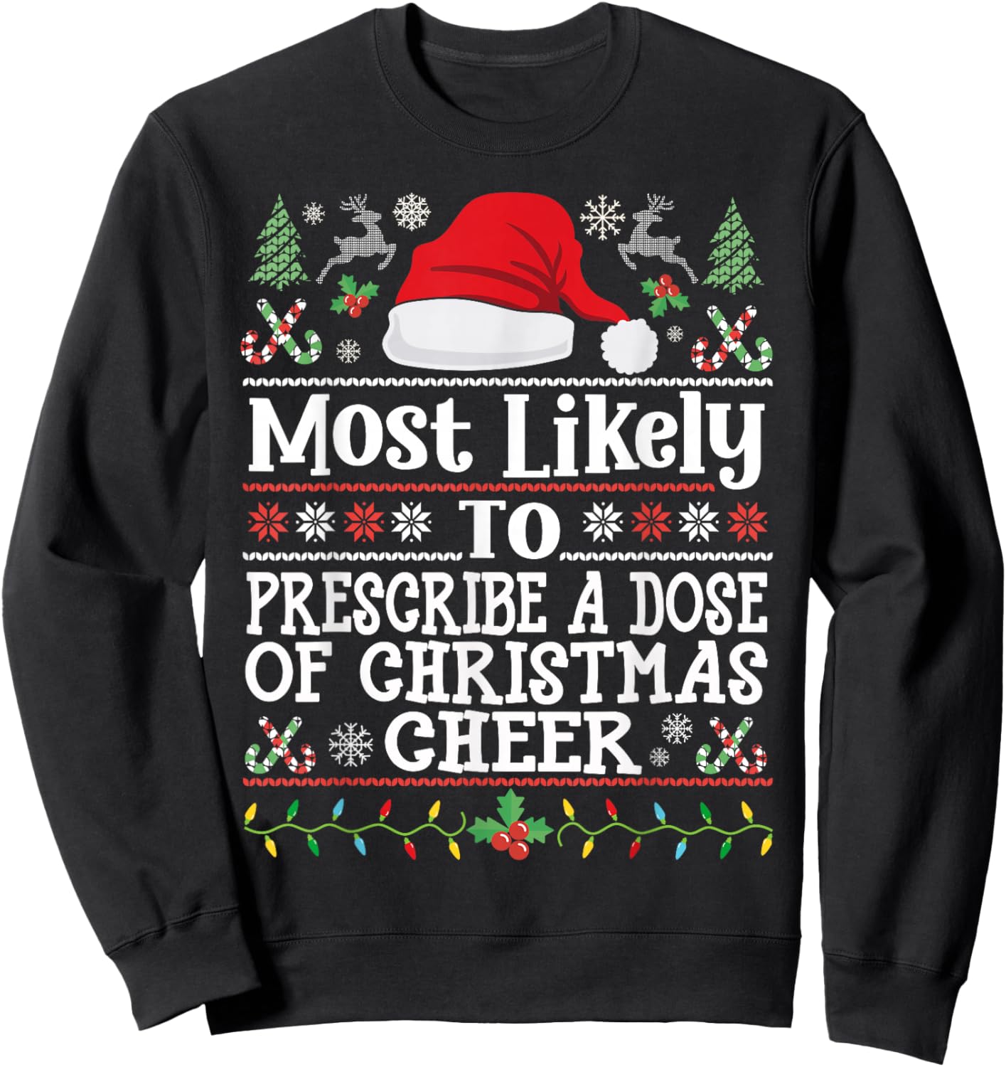 Prescribe a Dose of Christmas Cheer- Christmas Nurse Doctor Sweatshirt - Sweatshirt | Black
