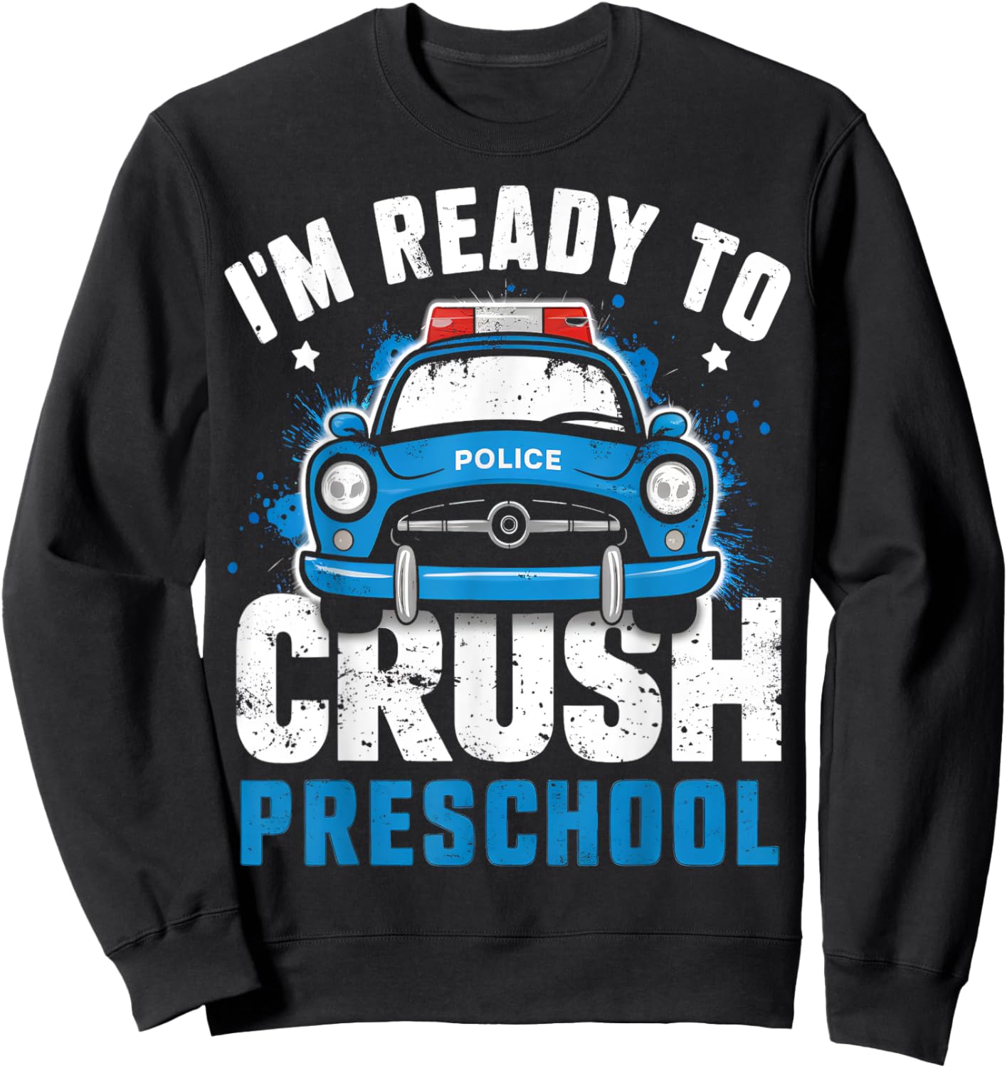Back To School First Day Of Preschool Police Car Boys Sweatshirt - Sweatshirt | Black