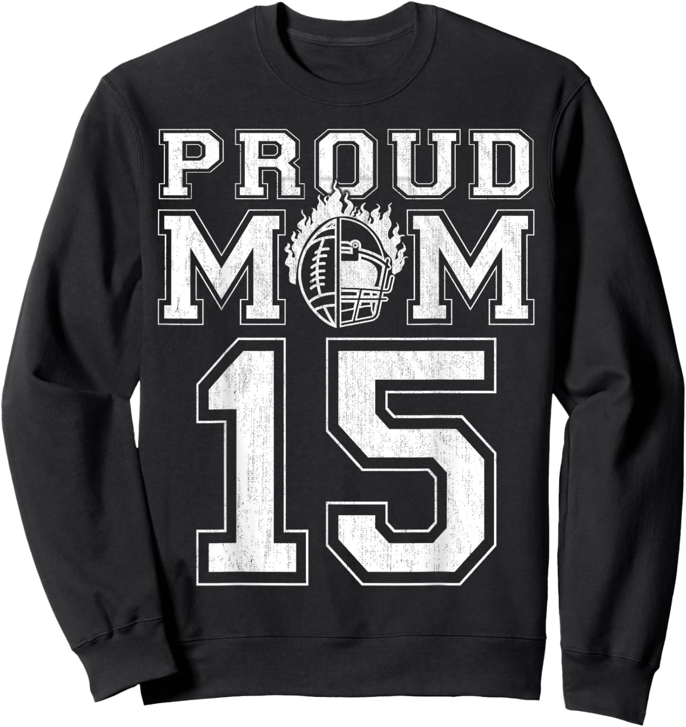 Custom Proud Football Mom Number 15 For Football Family Sweatshirt - Sweatshirt | Black
