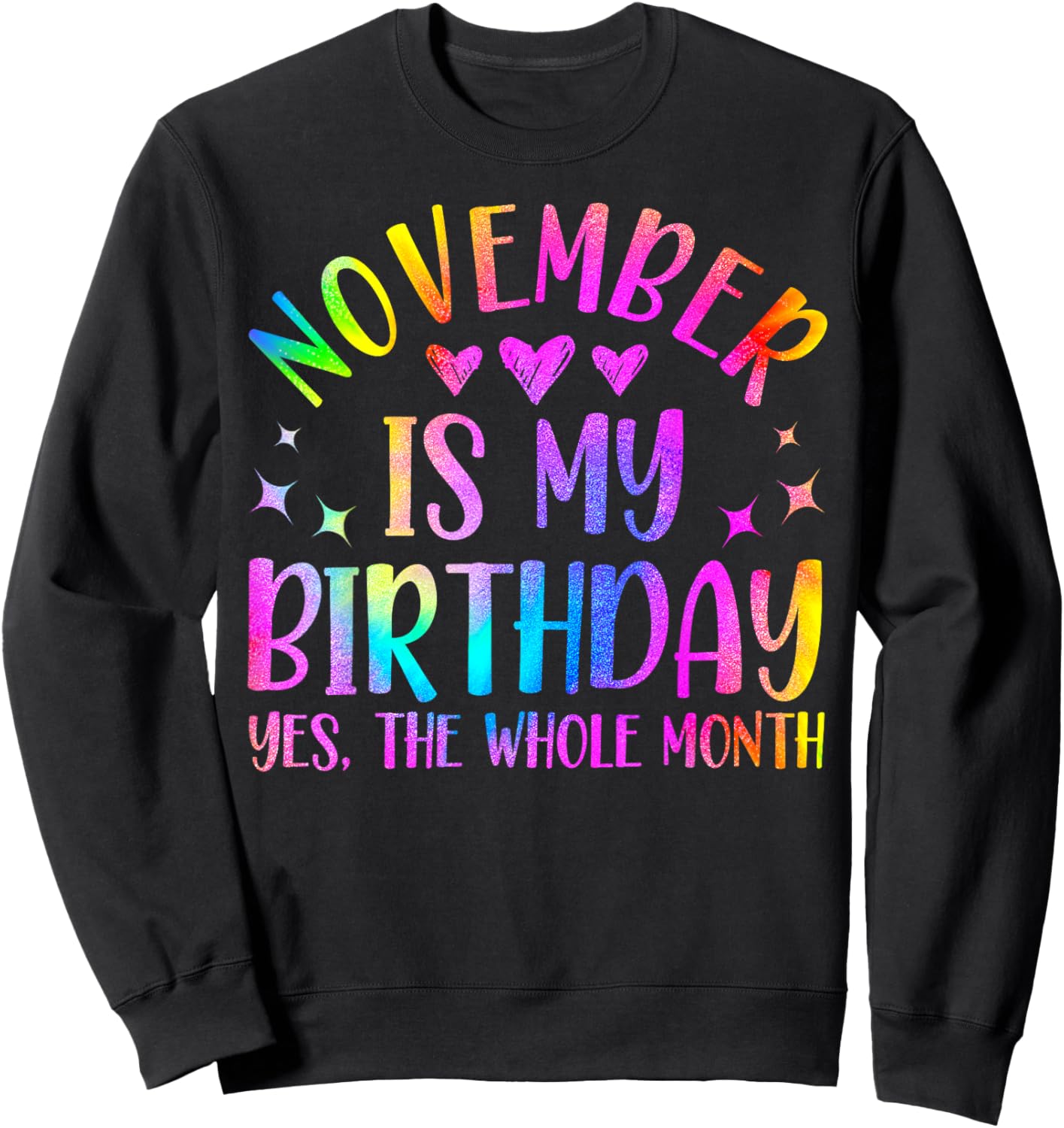 November Is My Birthday, Born In November, Funny Birthday Sweatshirt - Sweatshirt | Black