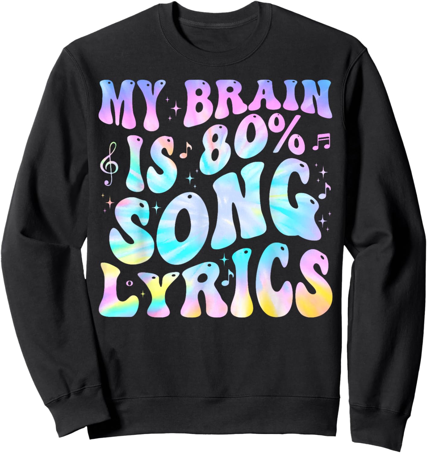 My Brain is 80 Percent Song Lyrics Music Lover Funny Sweatshirt - Sweatshirt | Black