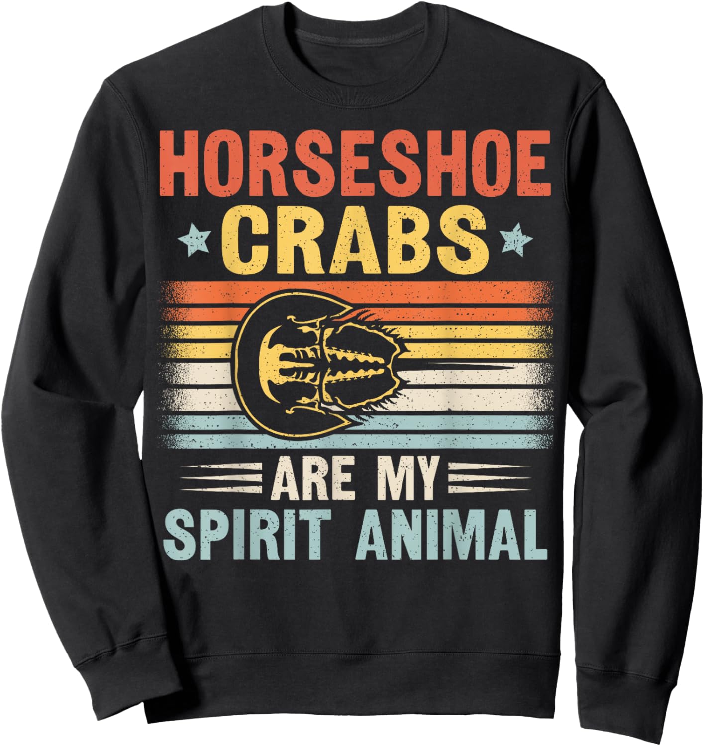 Horseshoe crab Quote for a Horseshoe crab lover Sweatshirt - Sweatshirt | Black
