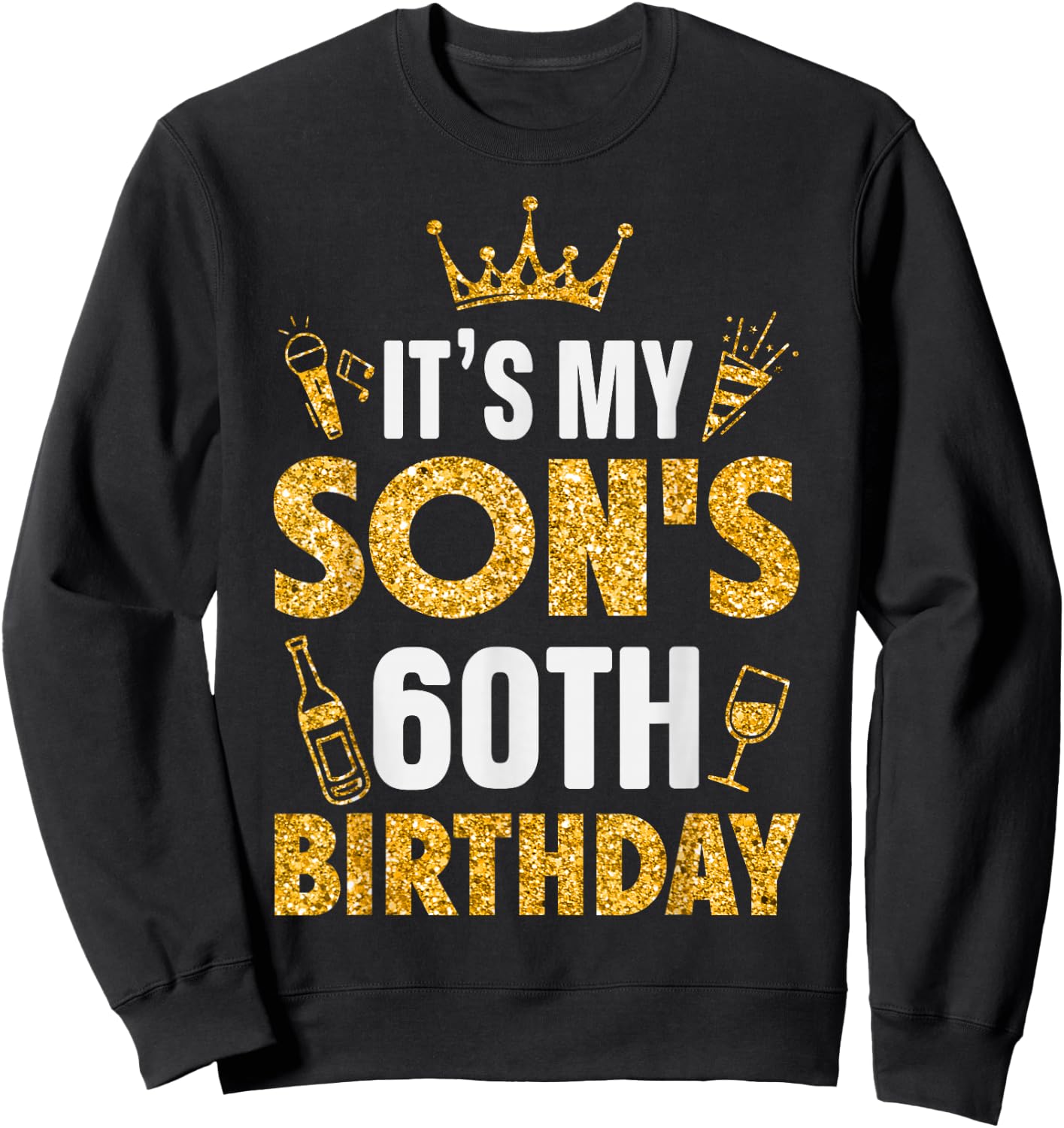 Son It's My Son's 60th Birthday 1965 60 Years Old Sweatshirt - Sweatshirt | Black