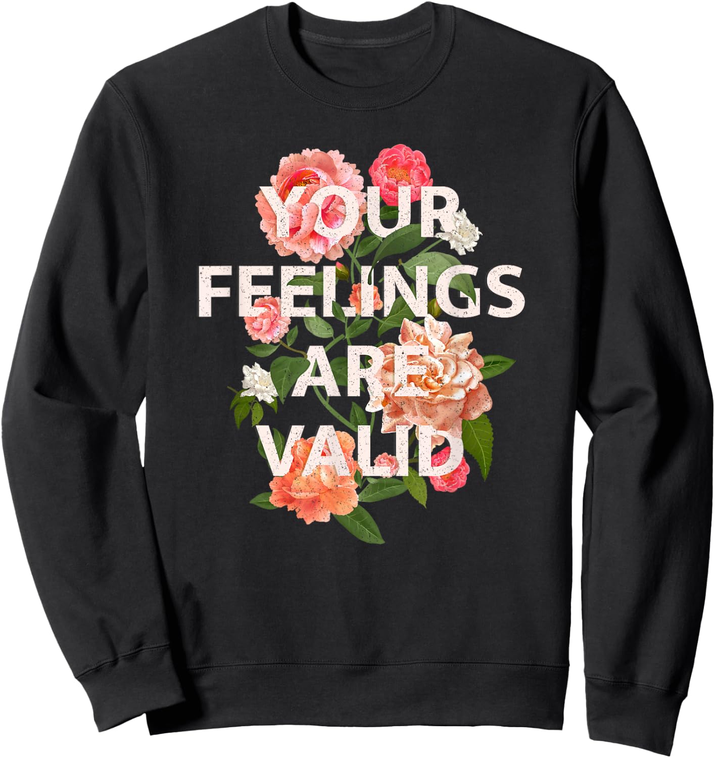 Mental Health Awareness Month Your Feelings Are Valid Sweatshirt - Sweatshirt | Black