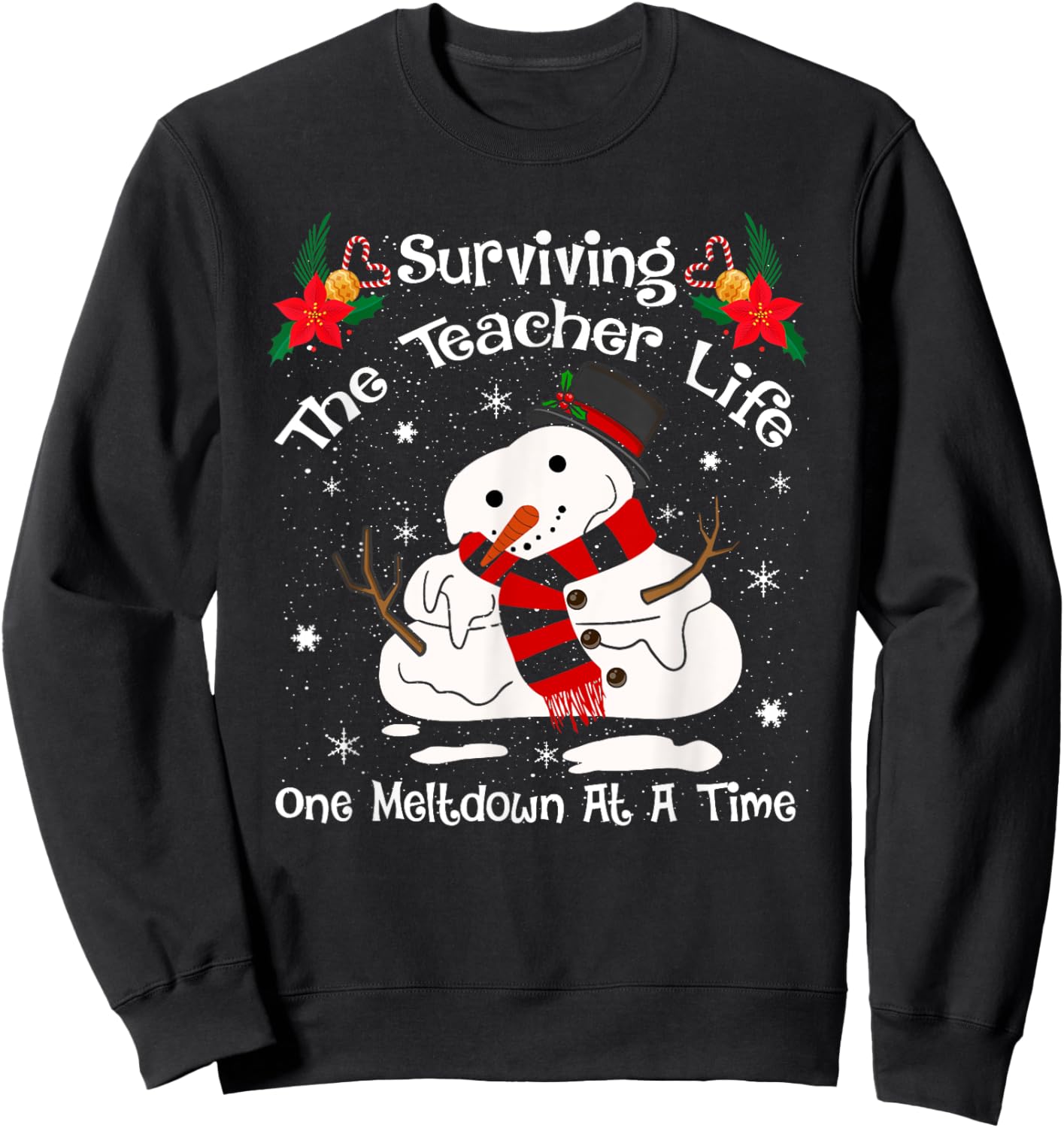 Surviving The Teacher Lifes One Meltdown At a Time Christmas Sweatshirt - Sweatshirt | Black