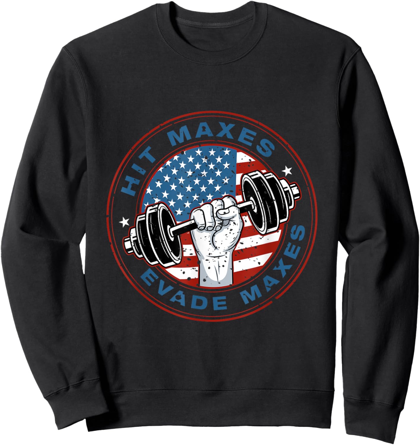Hit Maxes Evade Taxes Fun Sarcastic Lifting Gym USA Flag Men Sweatshirt - Sweatshirt | Black