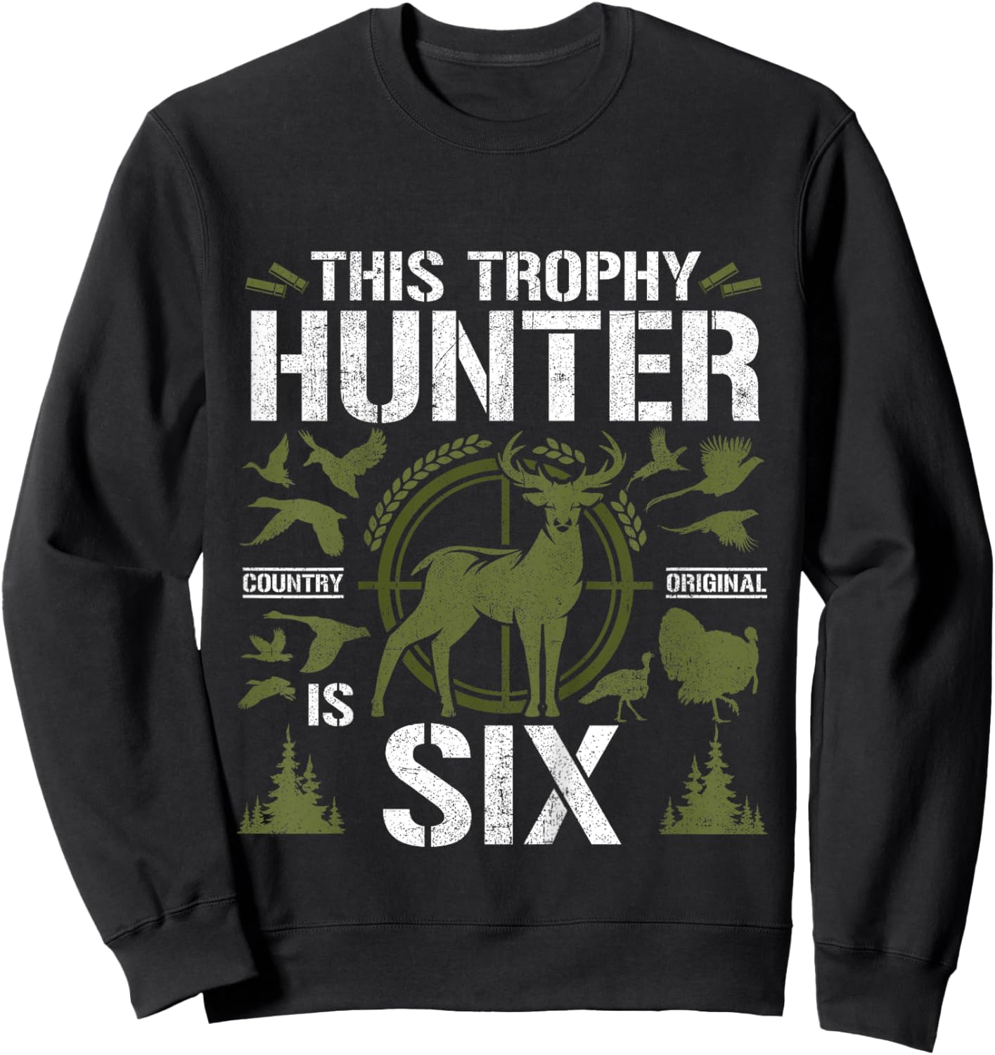 6 Year Old Hunting Birthday Party Duck Deer Hunter 6th Gift Sweatshirt - Sweatshirt | Black