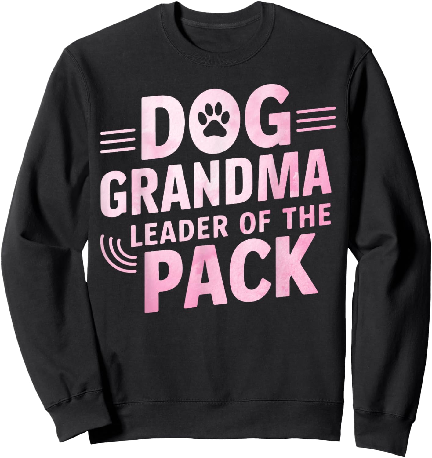 Dog Grandma: Leader of the Pack Dog Grandma Sweatshirt - Sweatshirt | Black