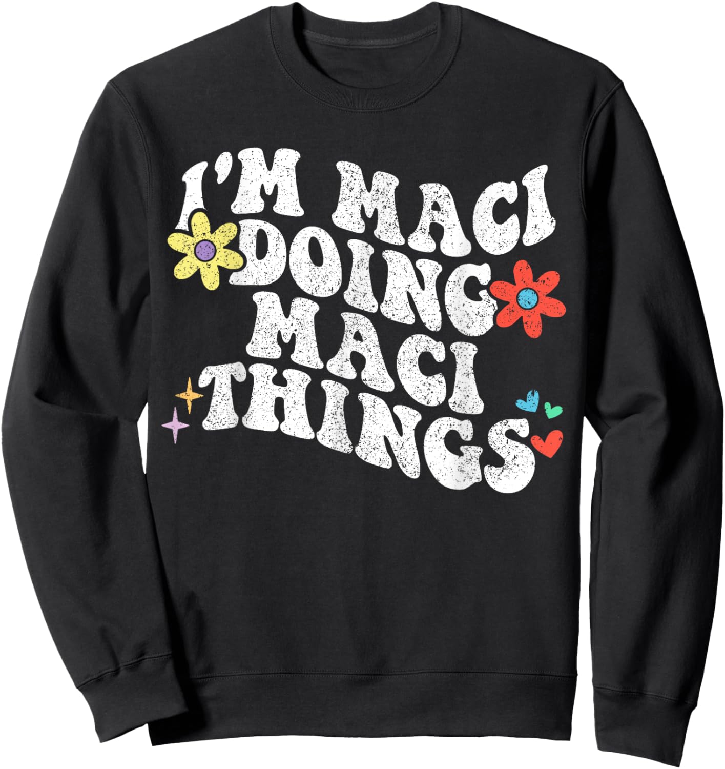 Retro Groovy Im Maci Doing Maci Things Funny Mother's Day Sweatshirt - Sweatshirt | Black