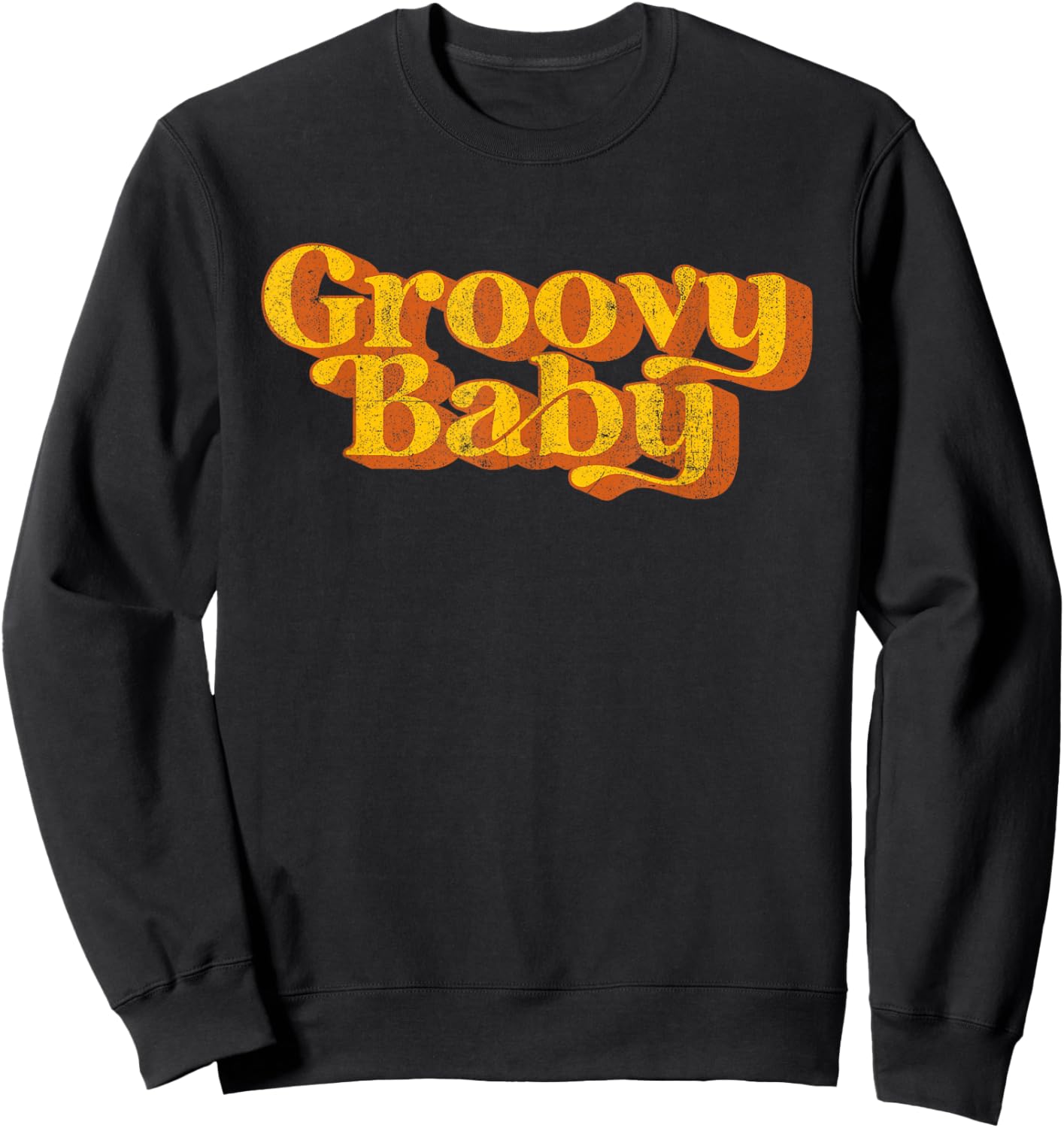 Retro Groovy Baby Funny Disco Vintage 60's 70s Party Costume Sweatshirt - Sweatshirt | Black