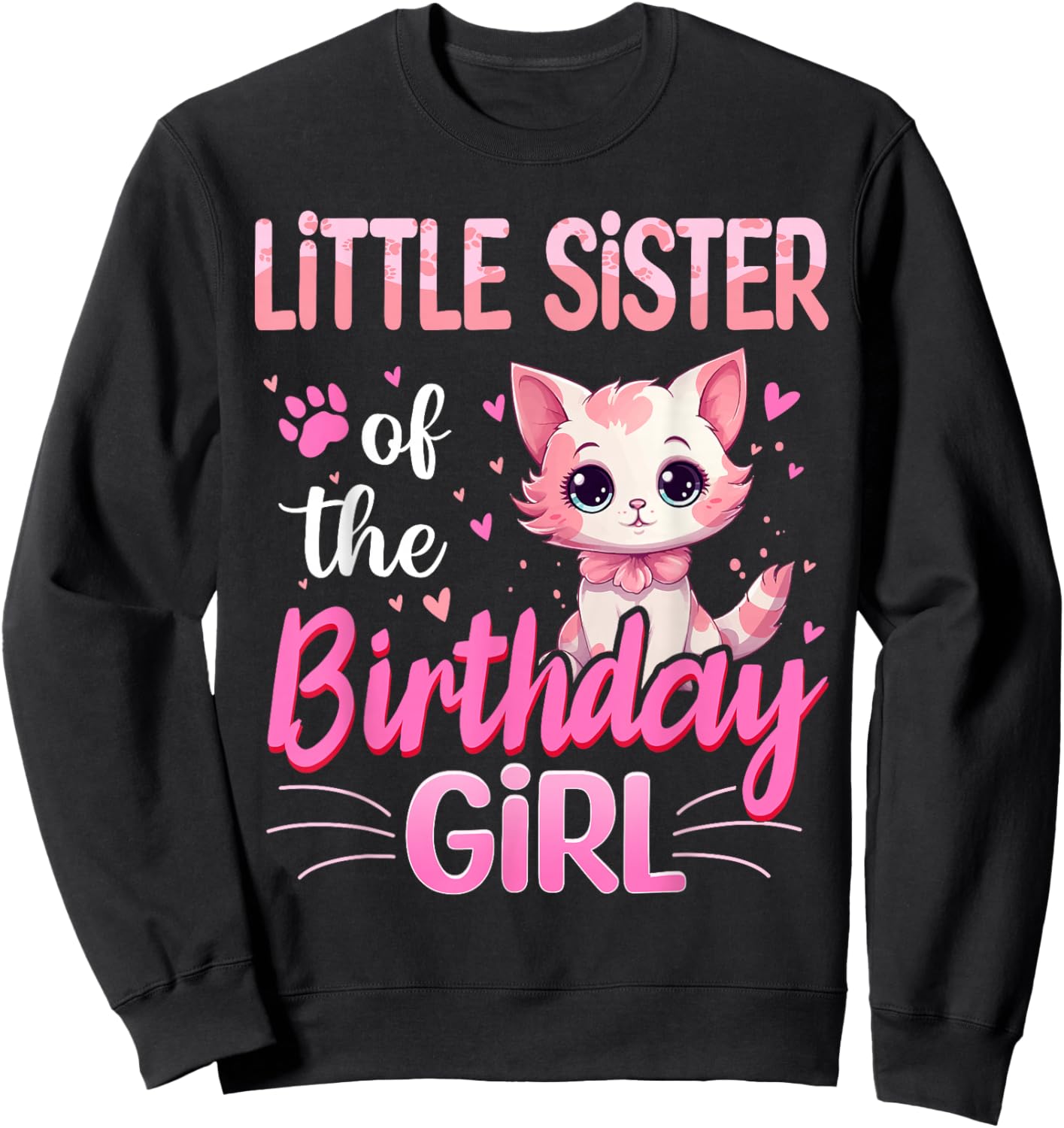 Little Sister Of The Birthday Girl Cute Cat Lover Kitten Kid Sweatshirt - Sweatshirt | Black