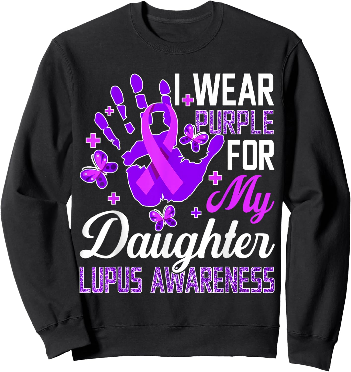 I Wear Purple For My Daughter Lupus Awareness Sweatshirt - Sweatshirt | Black