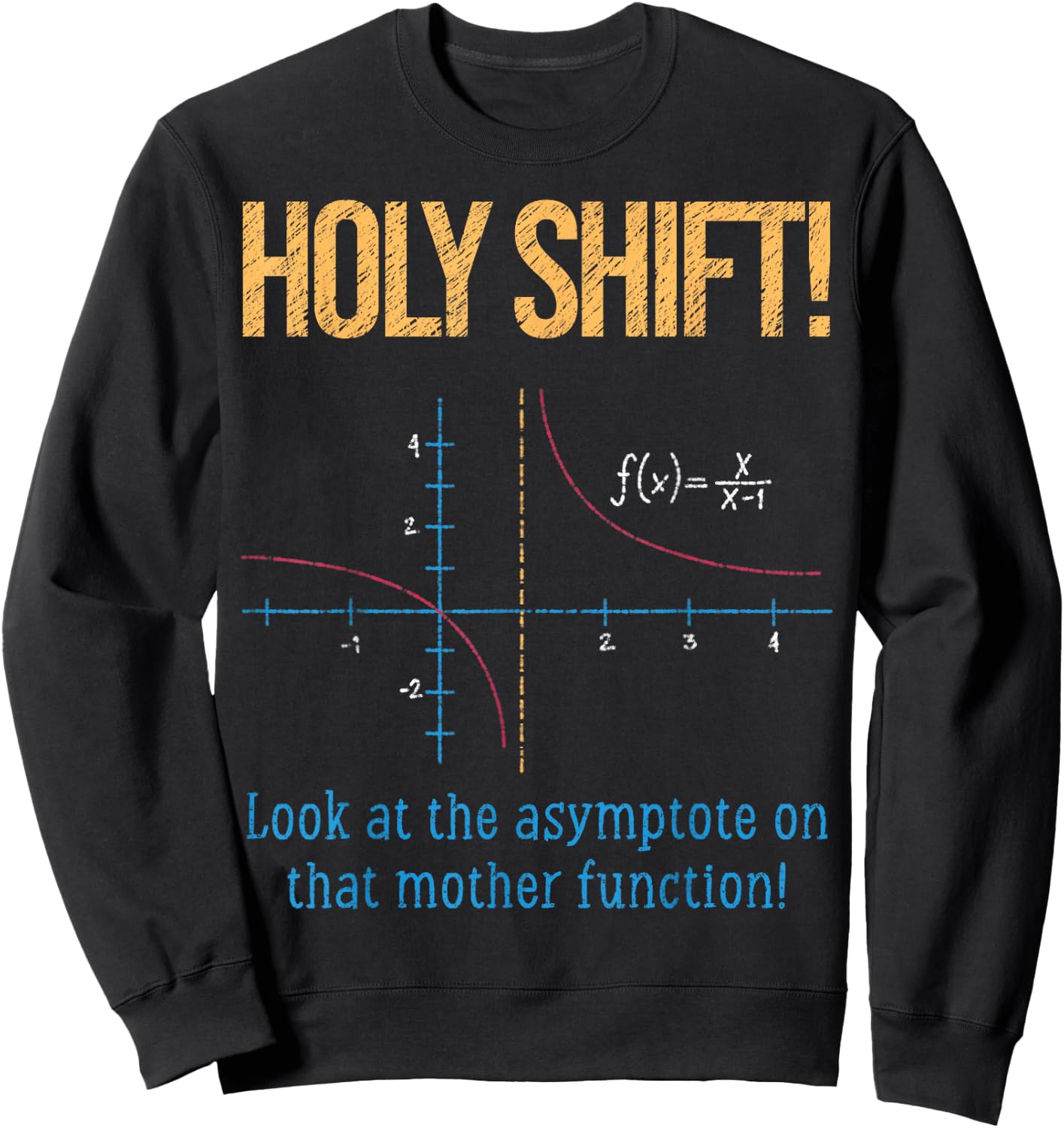 Holy Shift Look Asymptote On Mother Function Sweatshirt - Sweatshirt | Black