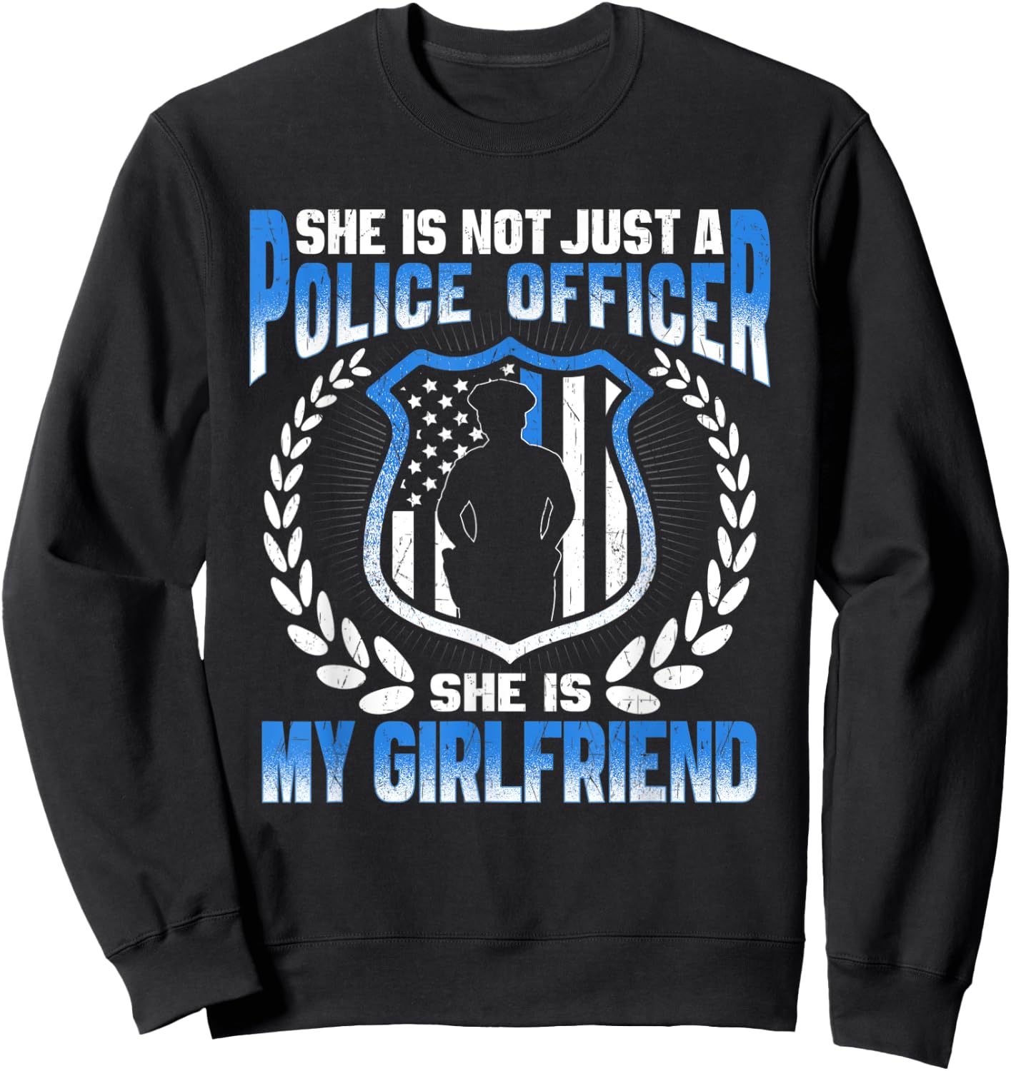 My Girlfriend Is A Police Officer - Proud Police Boyfriend Sweatshirt - Sweatshirt | Black