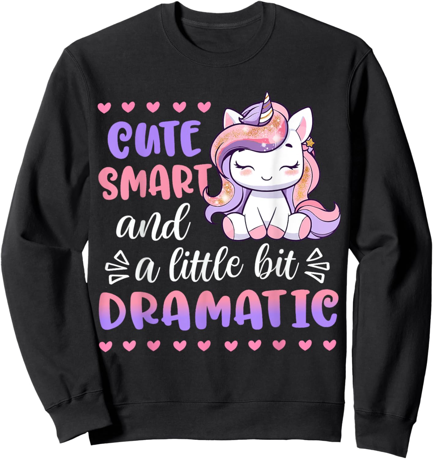Kids Cute Smart A Little Bit Dramatic Unicorn Toddler Girl Sweatshirt - Sweatshirt | Black