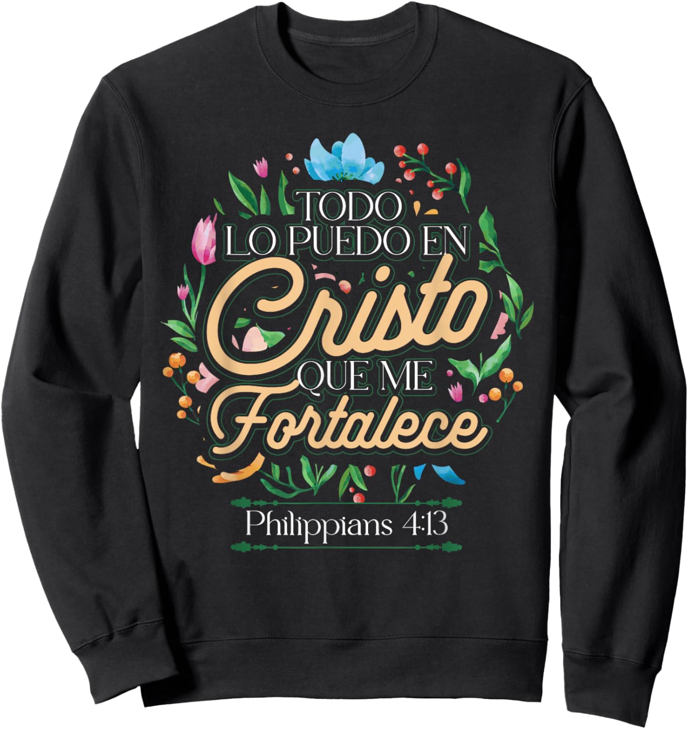 Spanish Philippians 4:13 Christian Bible Verse Religious Sweatshirt - Sweatshirt | Black