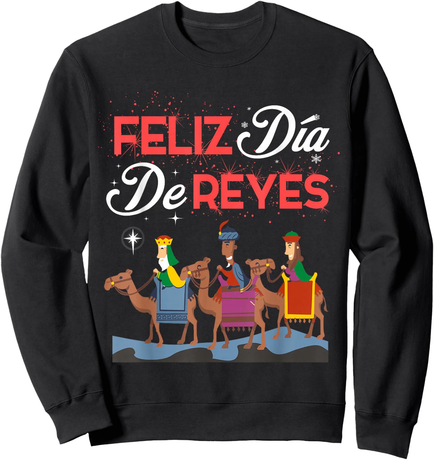Feliz Dia De Reyes Happy Three Kings Day Epiphany Day Sweatshirt - Sweatshirt | Black