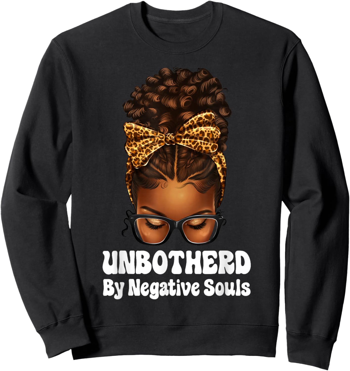 Unbothered Afro Mesy Bun African American Black Woman Sweatshirt - Sweatshirt | Black