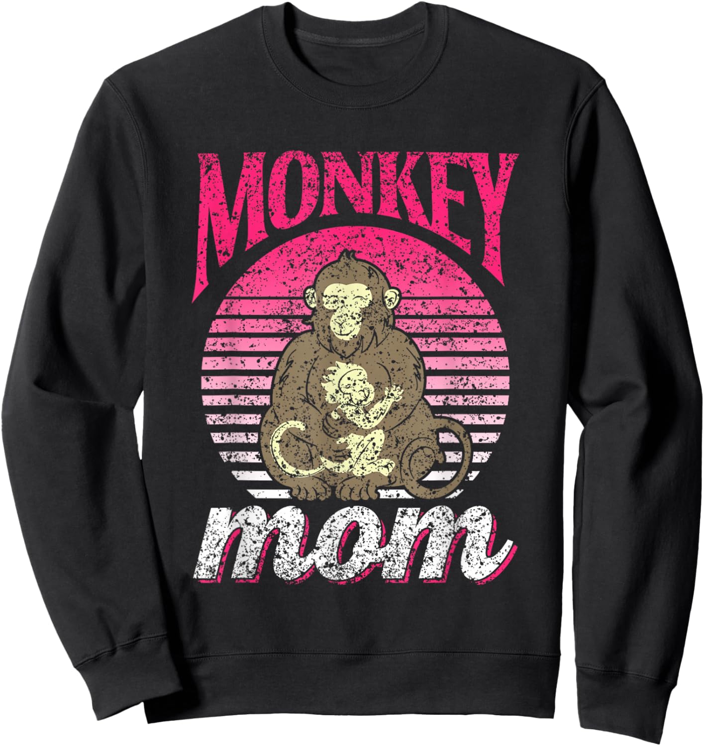 Monkey Mom Saying Monkeys Animal Lover Mother Mommy Mama Sweatshirt - Sweatshirt | Black