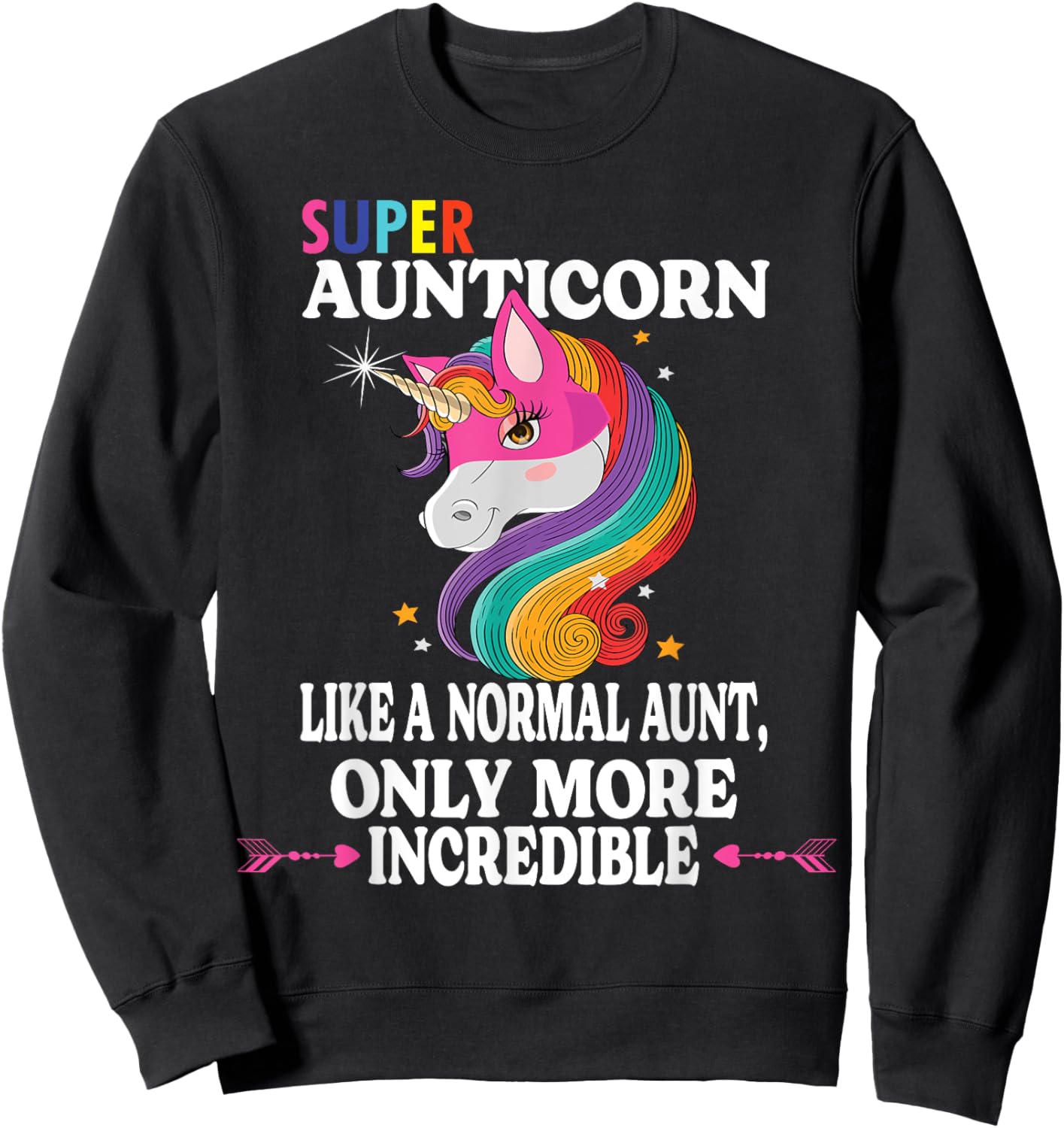 Kawaii Unicorn Outfit Cute Aunt Auntie Stuff Super Aunticorn Sweatshirt - Sweatshirt | Black