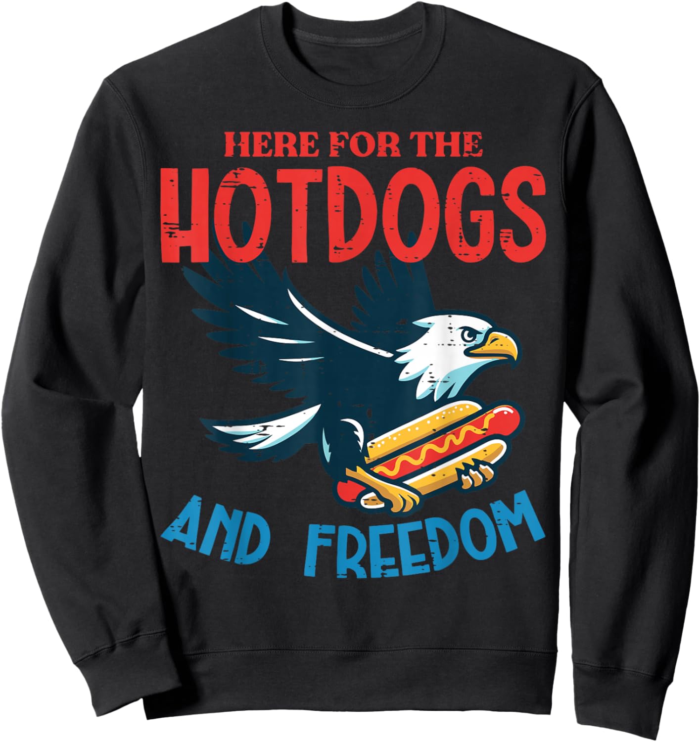 4th Of July Eagle Here Hotdogs Freedom Men Women Kids Sweatshirt - Sweatshirt | Black