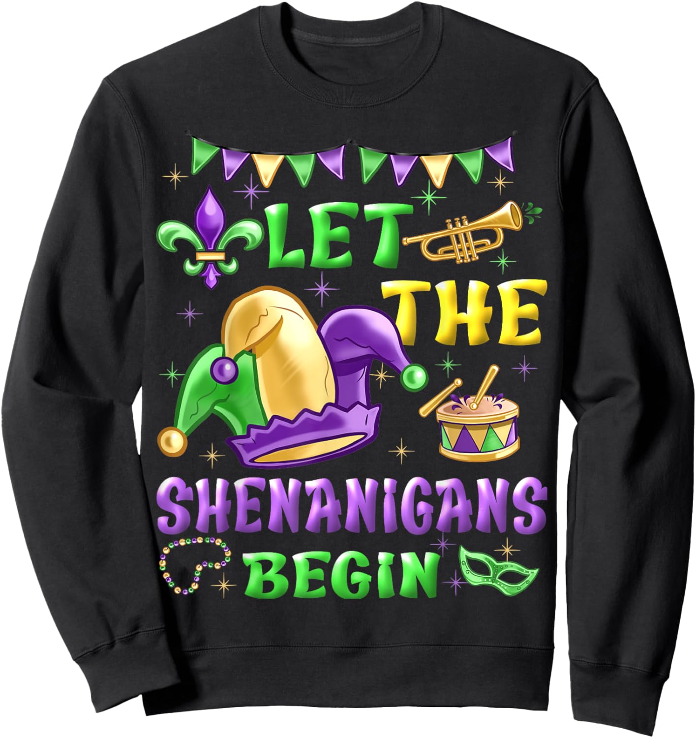 Let The Shenanigans Begin Mardi Gras Women Men Kids Funny Sweatshirt - Sweatshirt | Black