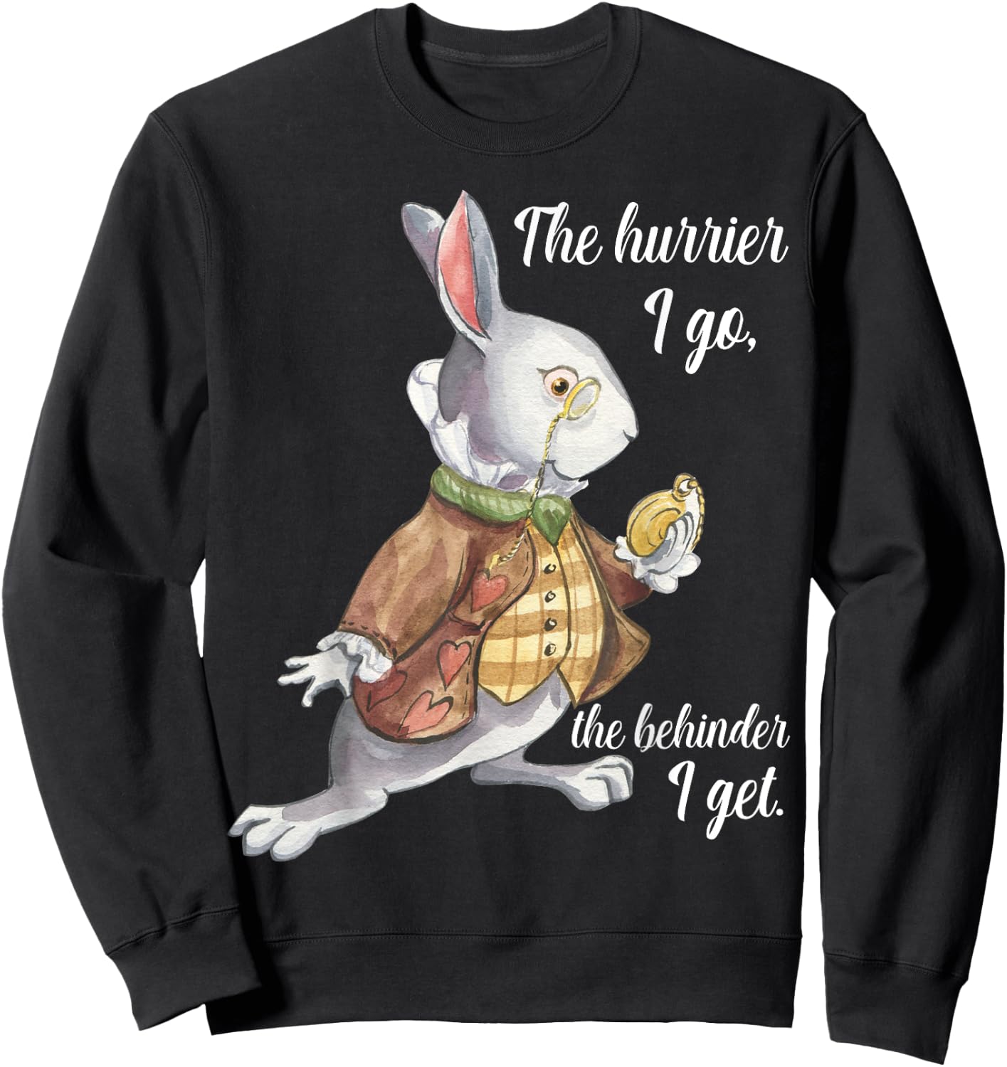 Alice in Wonderland White Rabbit Running Late Hurrying Sweatshirt - Sweatshirt | Black