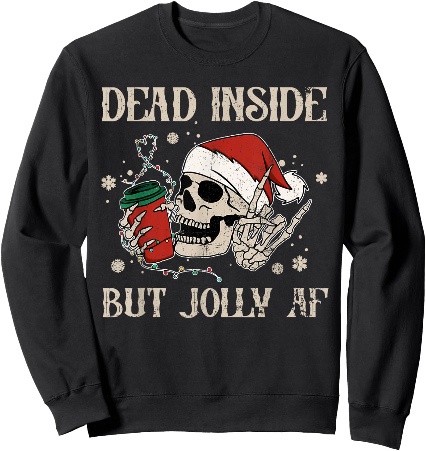 Dead Inside But Jolly AF Funny Skeleton Lights Christmas Sweatshirt - Sweatshirt | Black