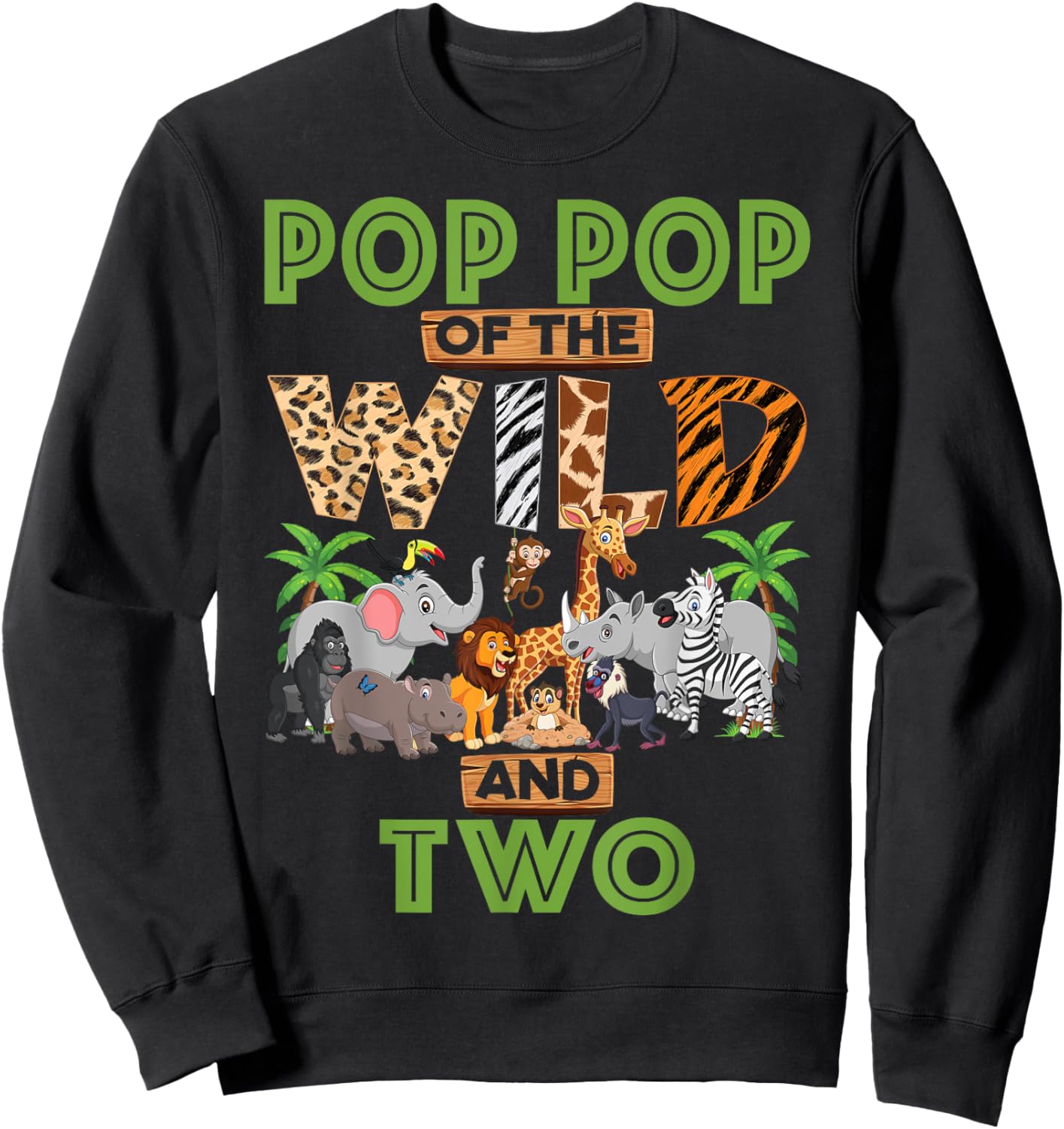 2nd Birthday Zoo Safari Jungle Pop Pop Of The Wild and Two Sweatshirt - Sweatshirt | Black