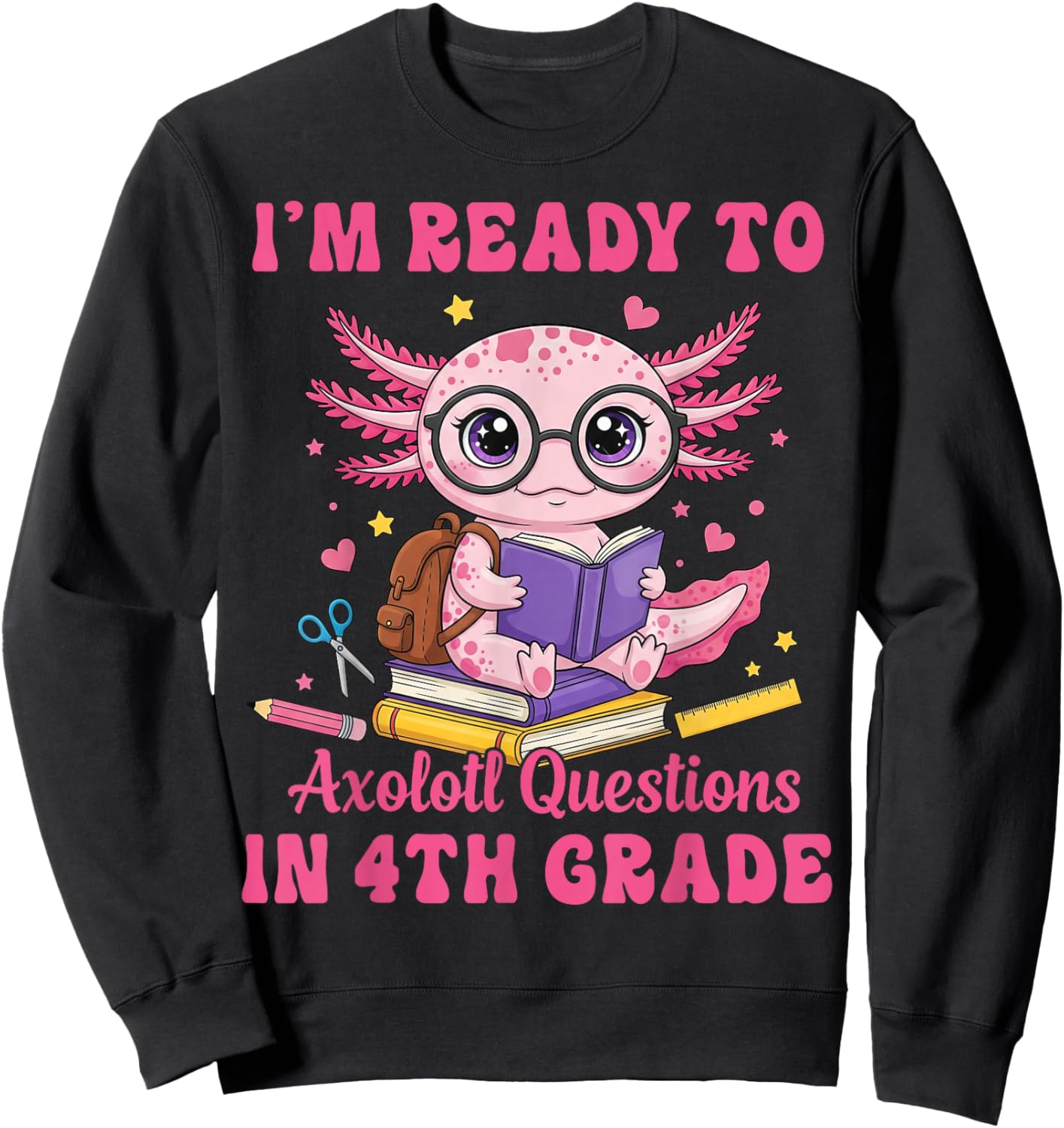 Ready to 4th Grade Axolotl First Day of School Funny Girl Sweatshirt - Sweatshirt | Black