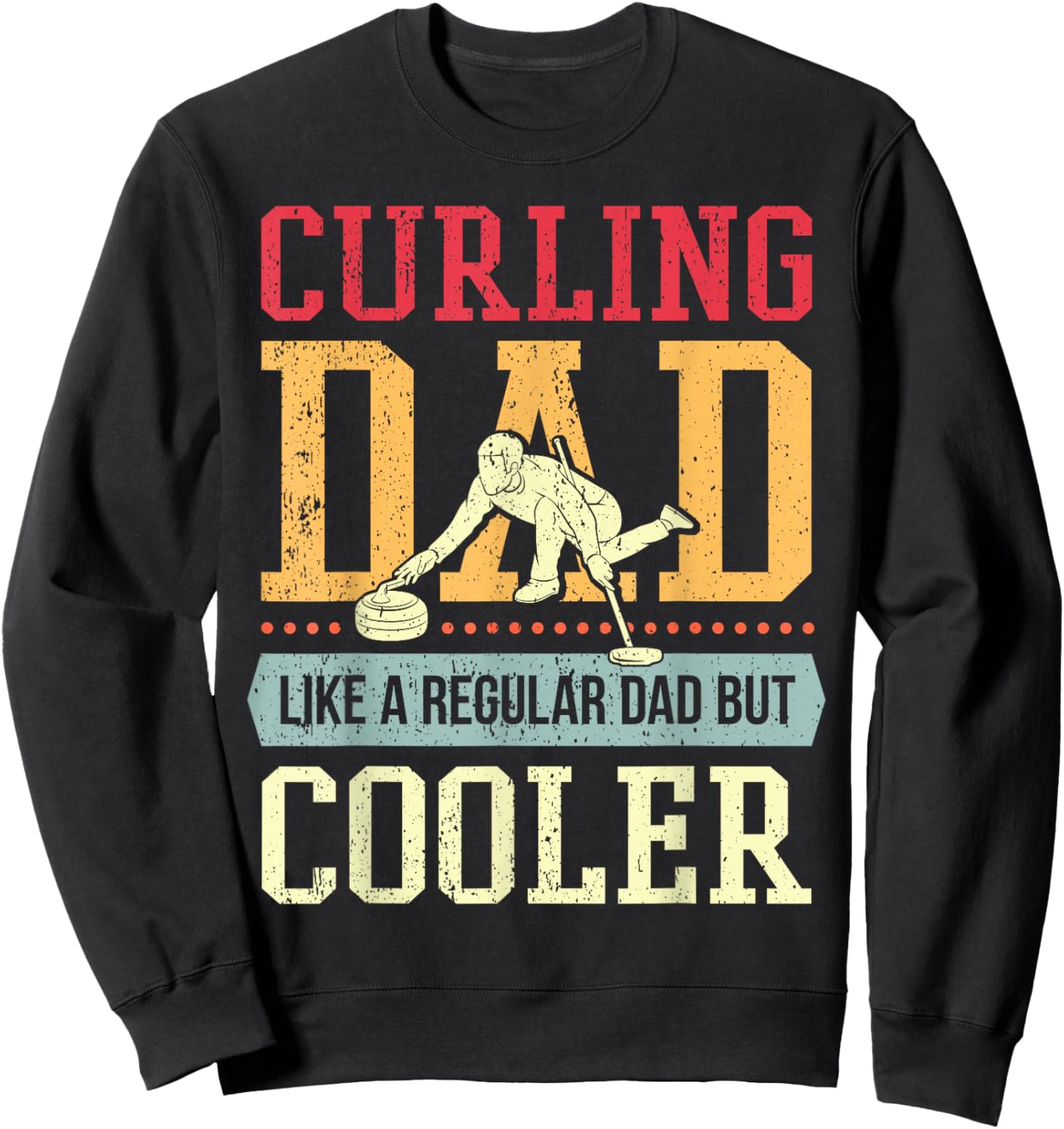 Dad Curler I Father Curling Player I Daddy Curling Sweatshirt - Sweatshirt | Black