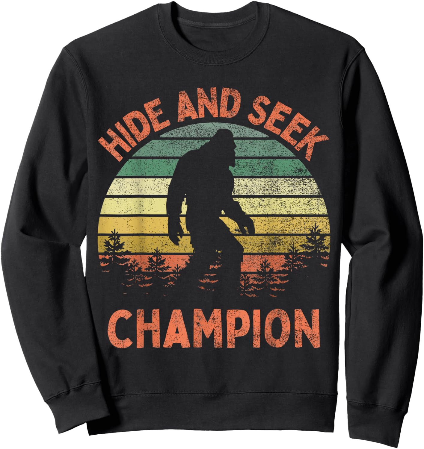 Hide And Seek Champion Sasquatch Funny Bigfoot Sweatshirt - Sweatshirt | Black