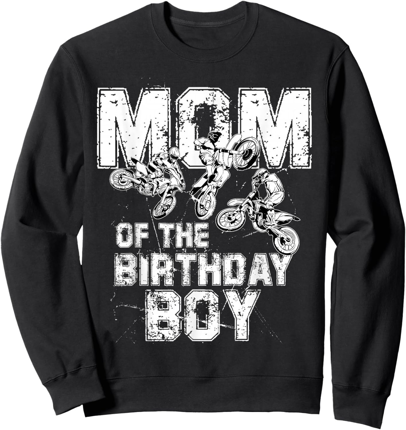 Mom Of The Birthday Boy Dirt Bike Motorcycle Sweatshirt - Sweatshirt | Black