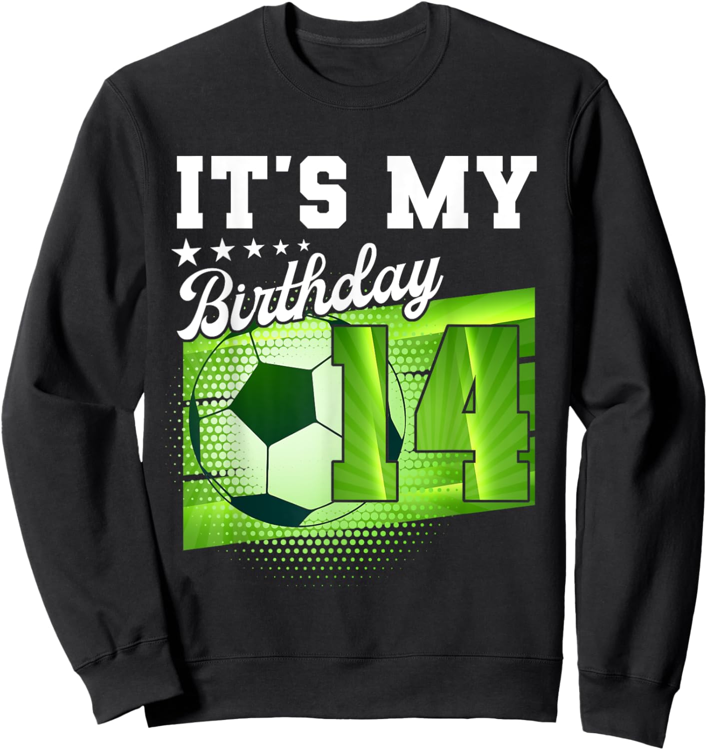 Birthday Boy 14 Soccer Its My 14th Birthday Boys Soccer Sweatshirt - Sweatshirt | Black
