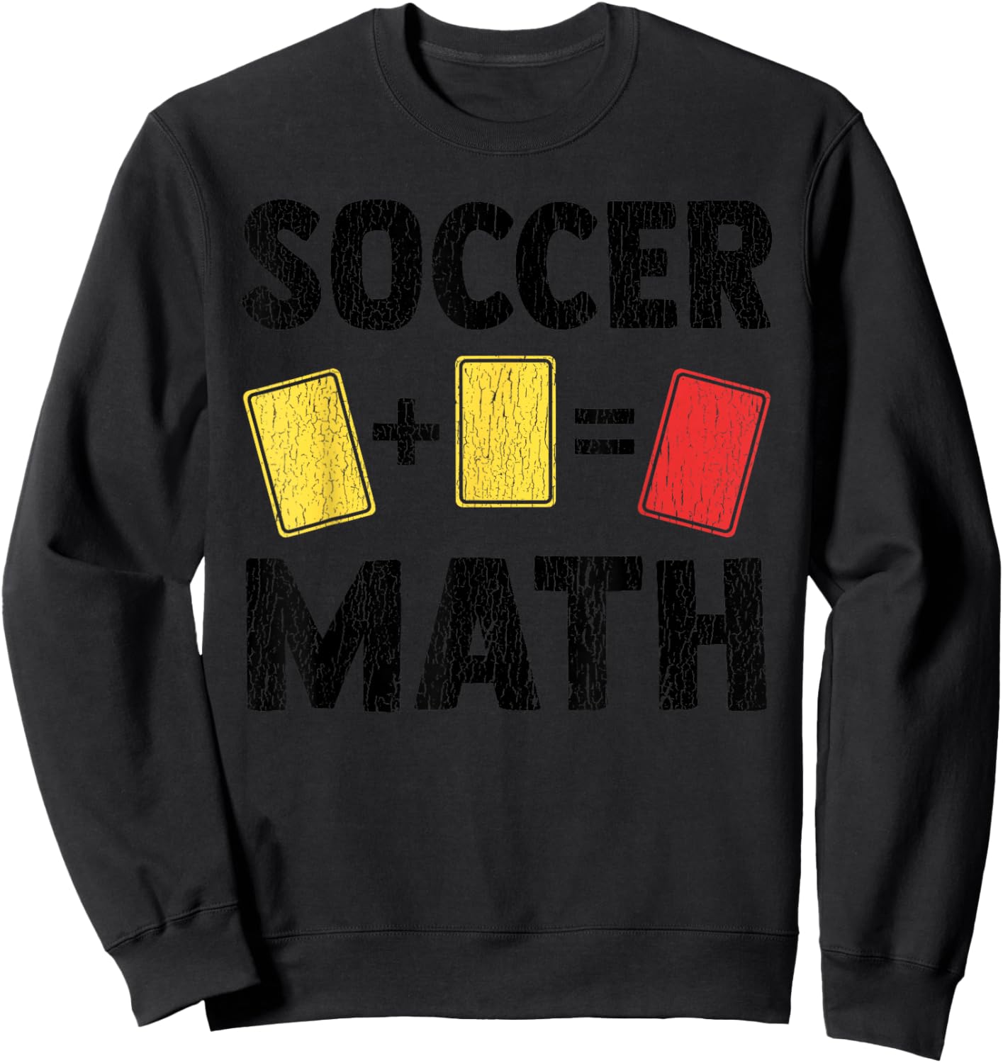 Funny Soccer Math Two Yellow Cards is Red Penalty Lover Pun Sweatshirt - Sweatshirt | Black