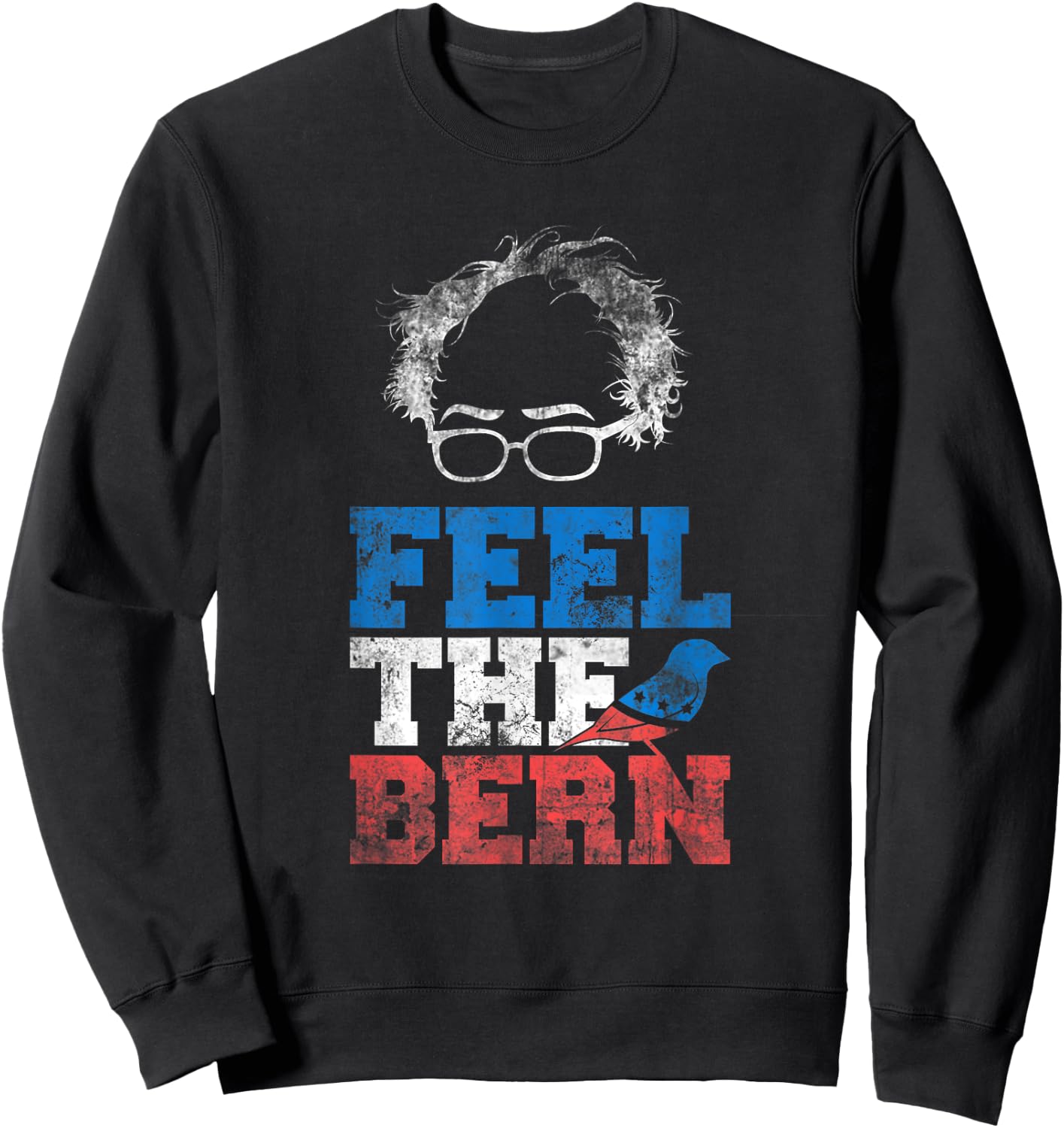 Bernie 2020 - Feel The Bern Bernie Sanders Sparrow Bird Sweatshirt - Sweatshirt | Black